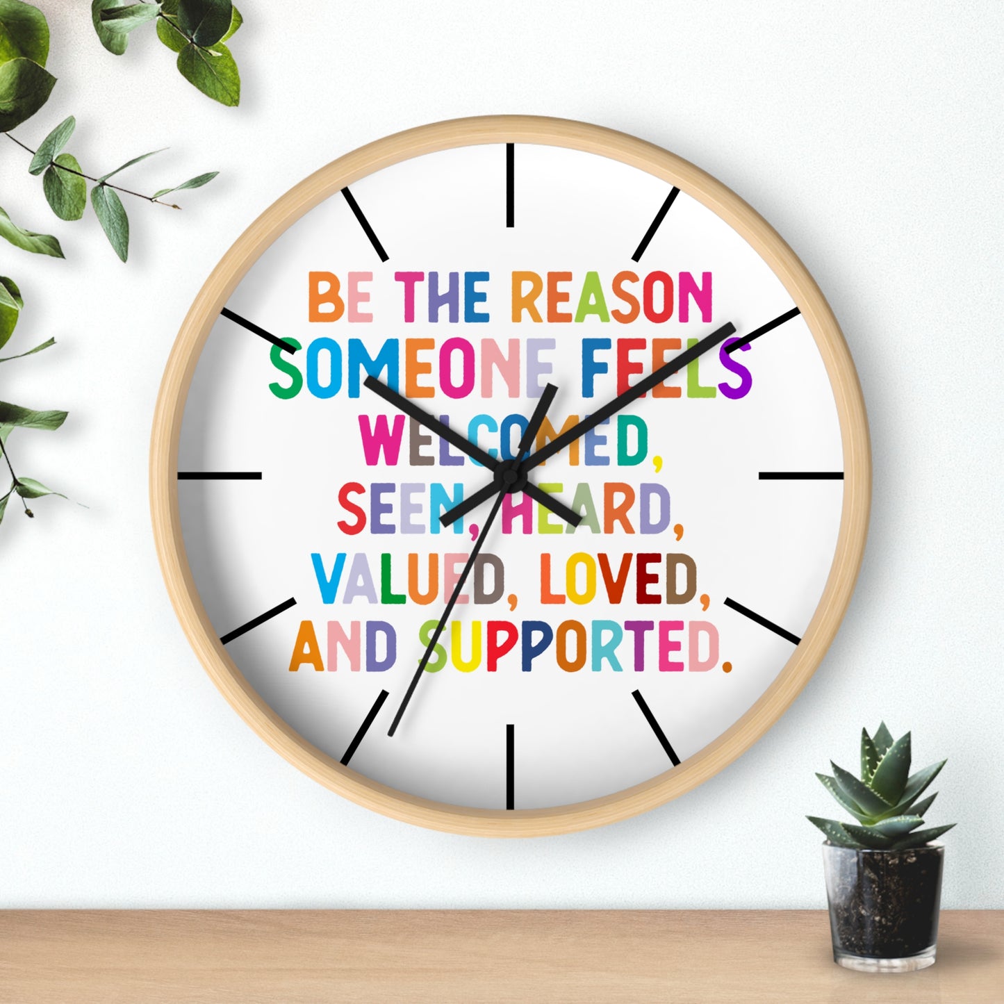 Wall Clock — "Be the Reason Someone Feels Welcome" Colorful Inspirational Clock