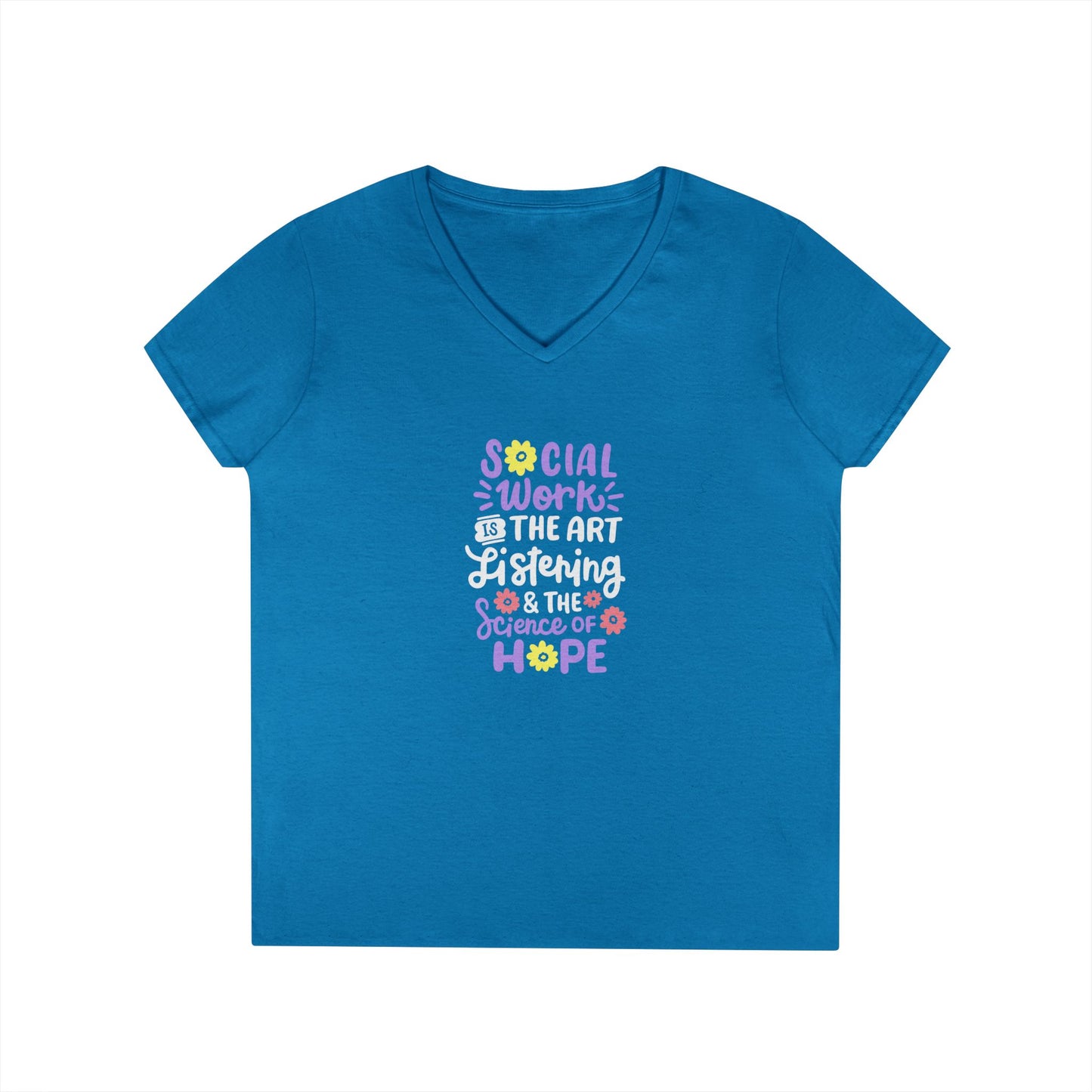 Hopeful Social Worker V‑Neck Tee — "Social Work is the Art of Listening & the Science of Hope"
