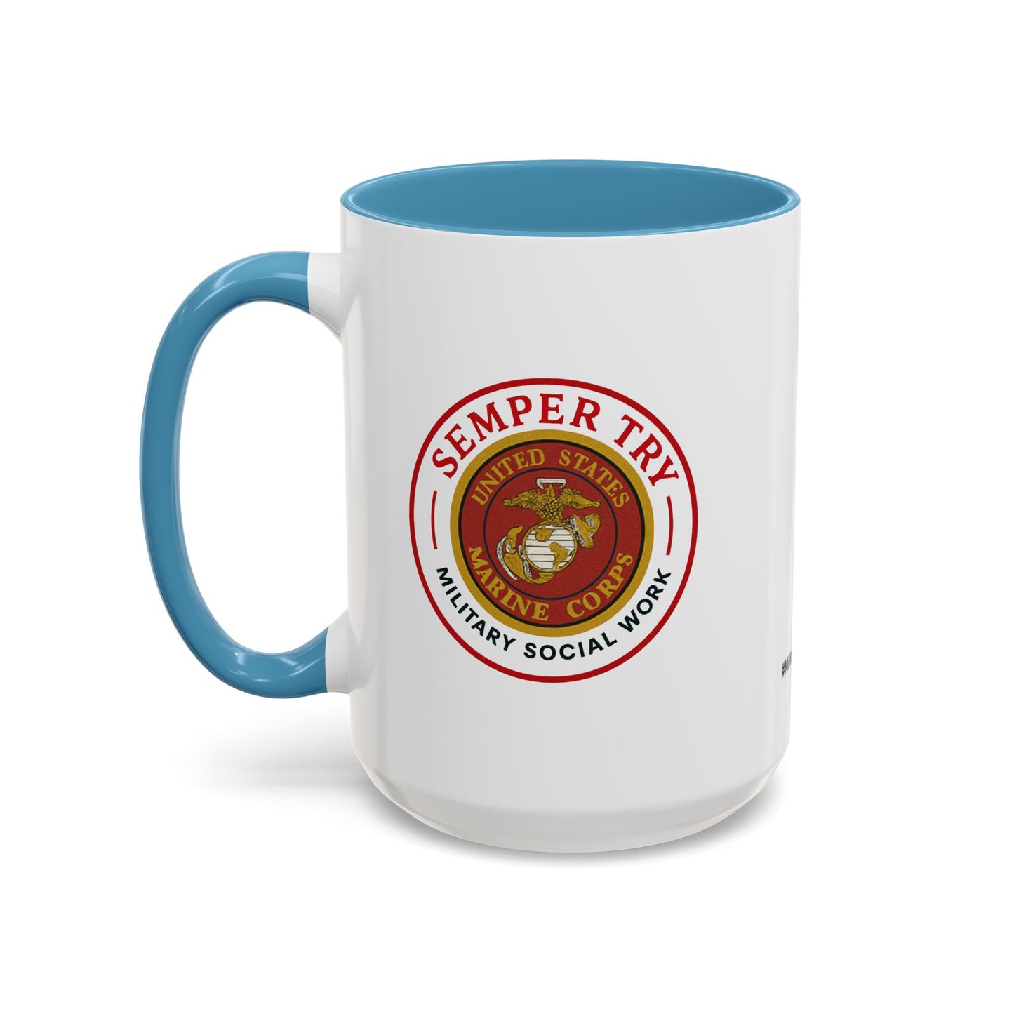 Copy of Military Social Work -Empowering Coffee Mug - "Semper Try" - Perfect Gift for Advocates and Supporters