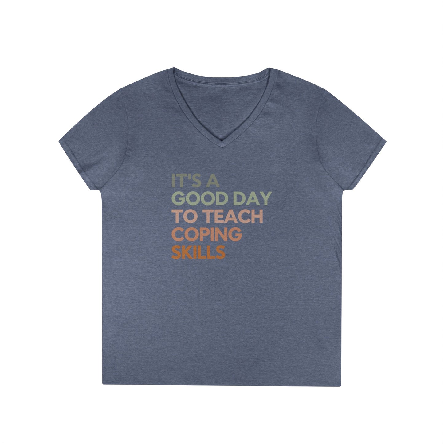 Coping Skills V-Neck Tee — "It's a Good Day to Teach Coping Skills" Ladies' T-Shirt - School Social Worker