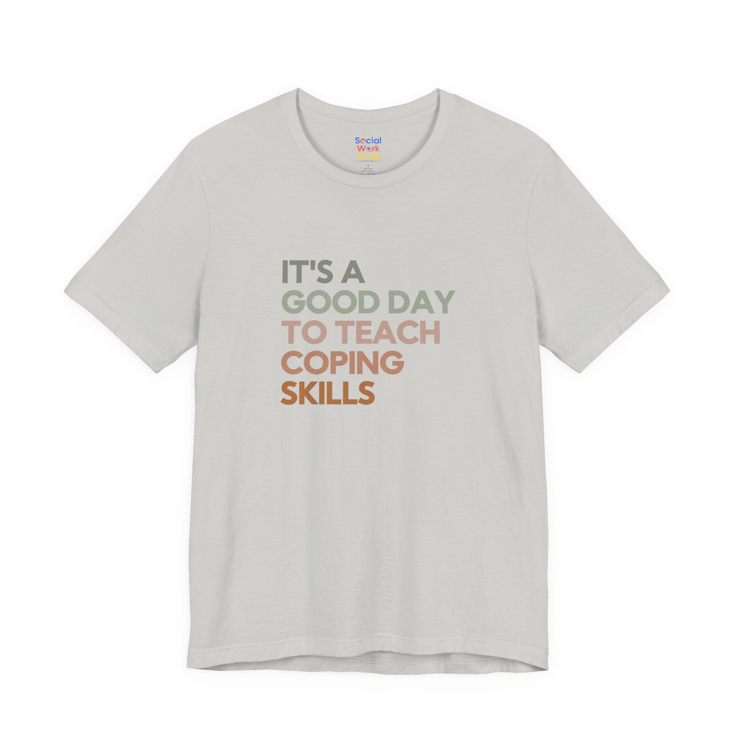 Unisex Coping Skills Tee — "It's a Good Day to Teach Coping Skills" Mental Health Awareness T-Shirt - Social Work