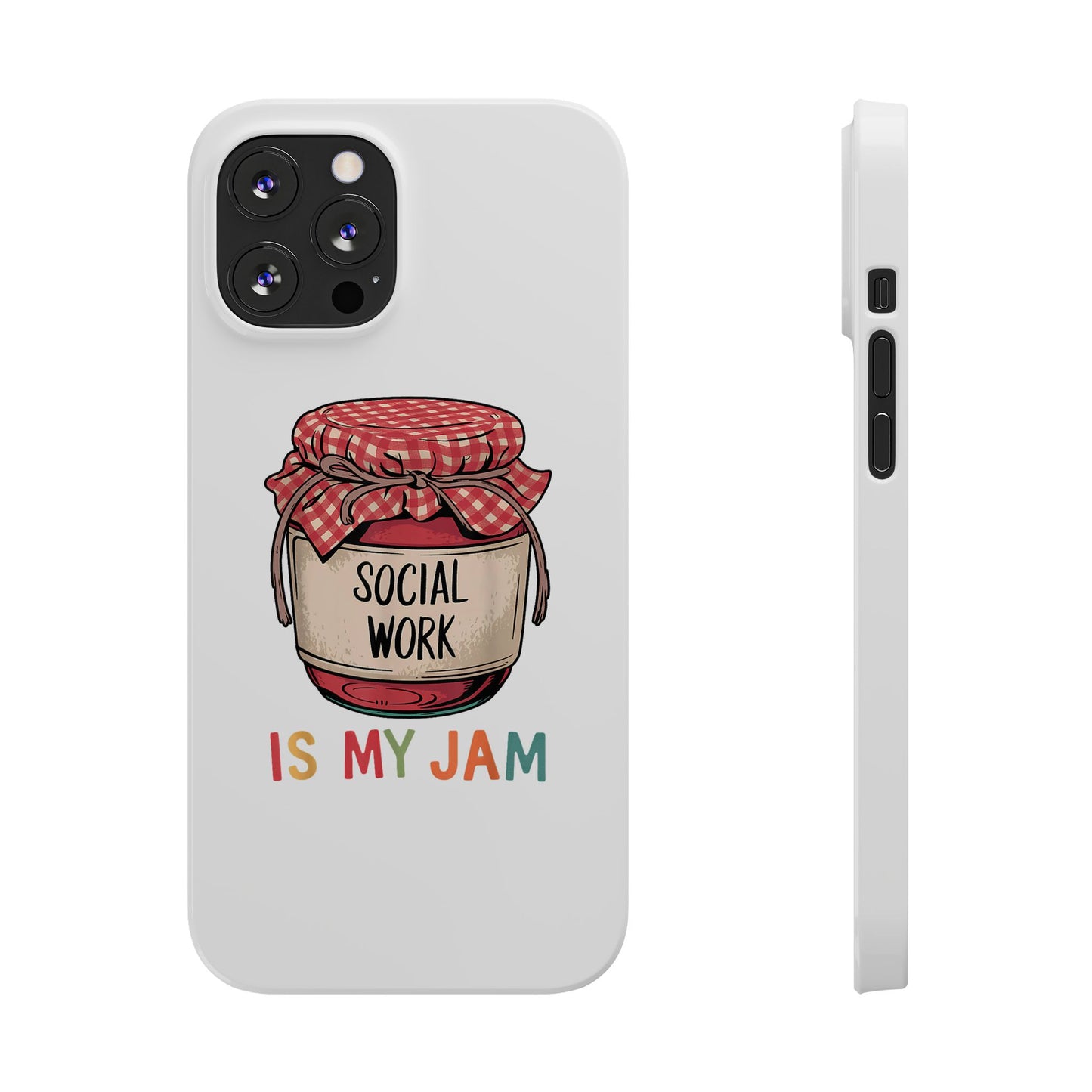 Slim Phone Case — "Social Work Is My Jam" Cute Jar Design for Social Workers