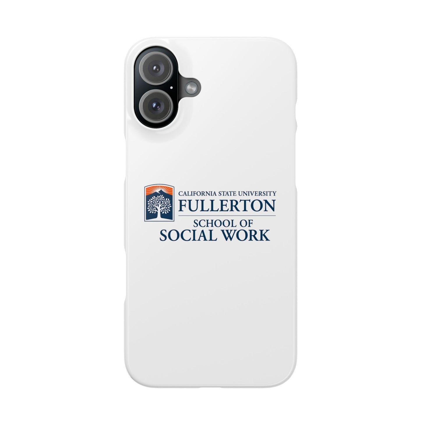 Cal State Fullerton University - Slim I-Phone Case - School of Social Work (White)