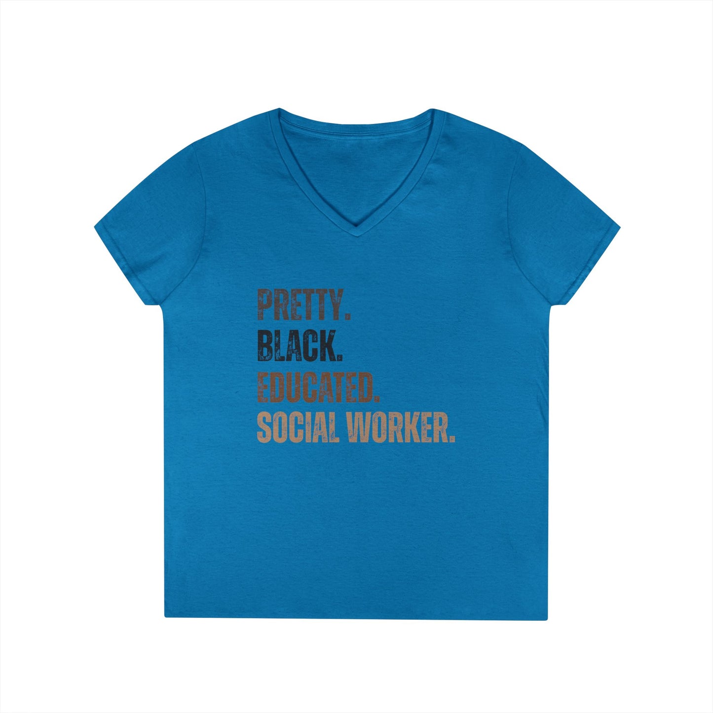 Pretty. Black. Educated. Social Worker. V-Neck Tee