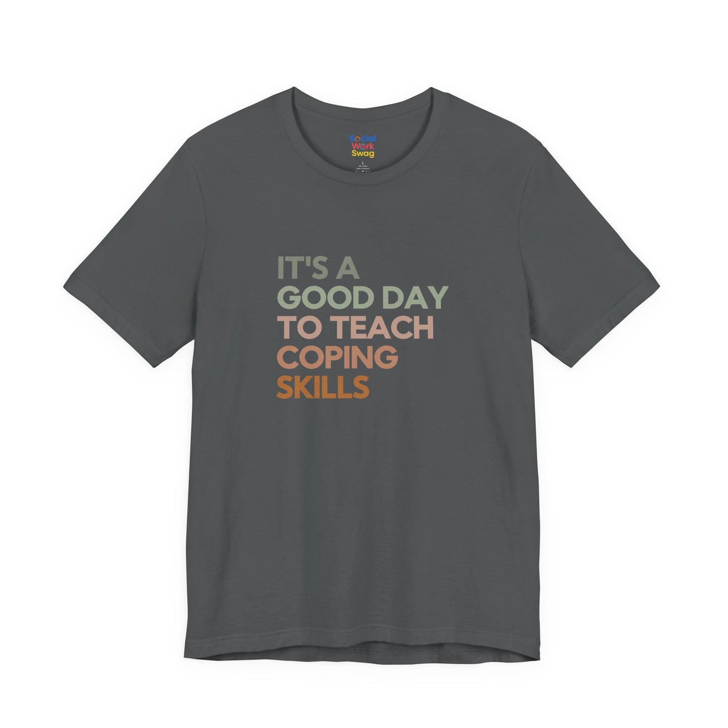 Unisex Coping Skills Tee — "It's a Good Day to Teach Coping Skills" Mental Health Awareness T-Shirt - Social Work