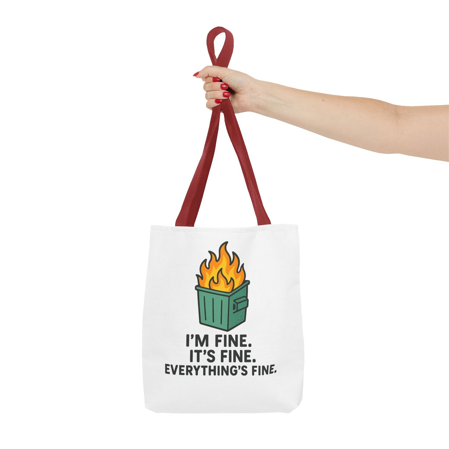 Tote Bag — "I'm Fine. It's Fine. Everything's Fine." Dumpster Fire Graphic Tote