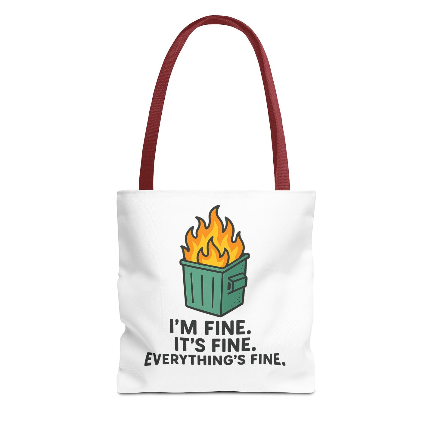 Tote Bag — "I'm Fine. It's Fine. Everything's Fine." Dumpster Fire Graphic Tote