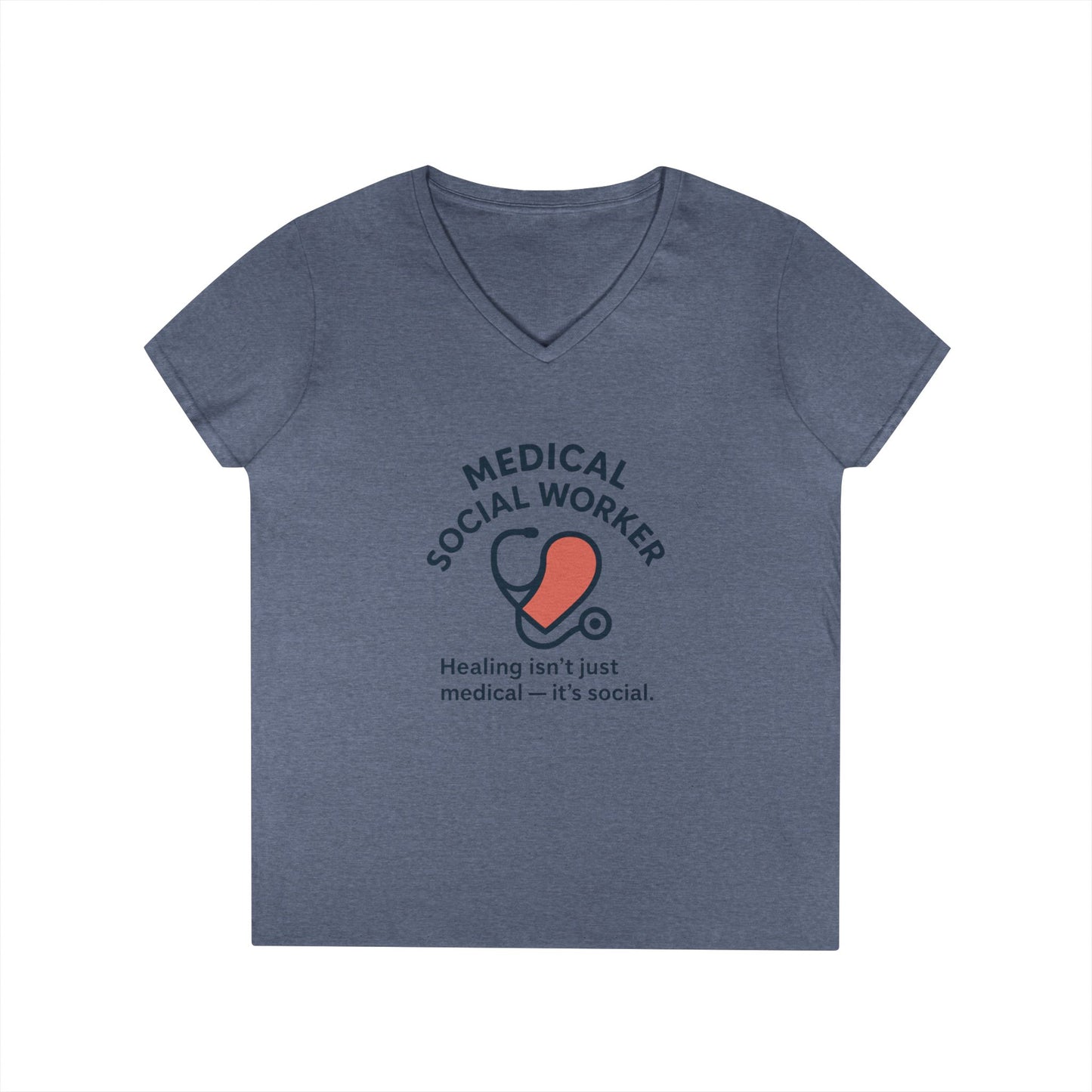 Medical Social Worker V-Neck Shirt — "Healing isn't just medical — it's social."