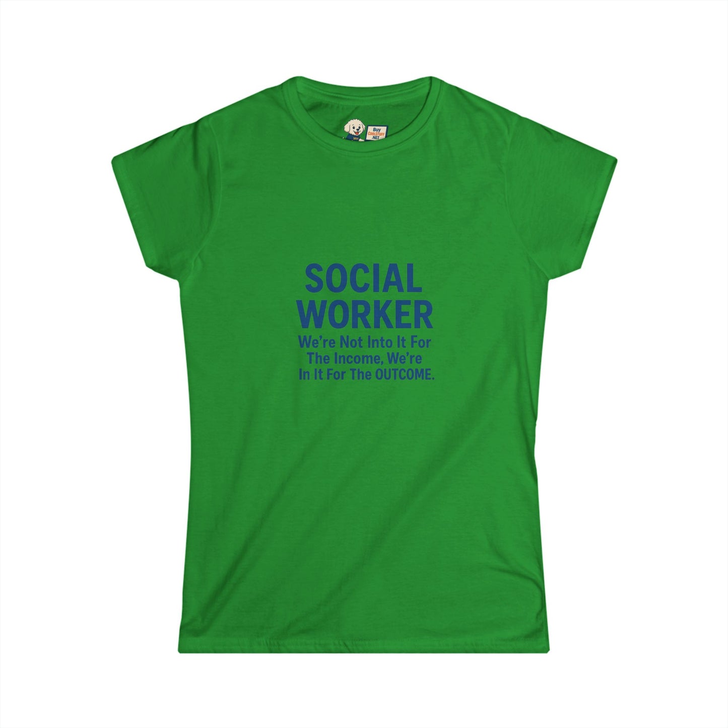 Social Worker Women's Softstyle Tee - Inspirational Quote Tee for Social Workers