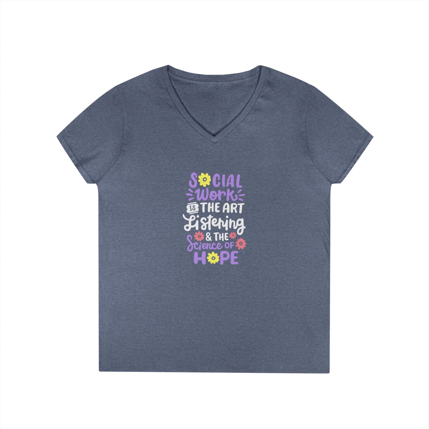 Hopeful Social Worker V‑Neck Tee — "Social Work is the Art of Listening & the Science of Hope"