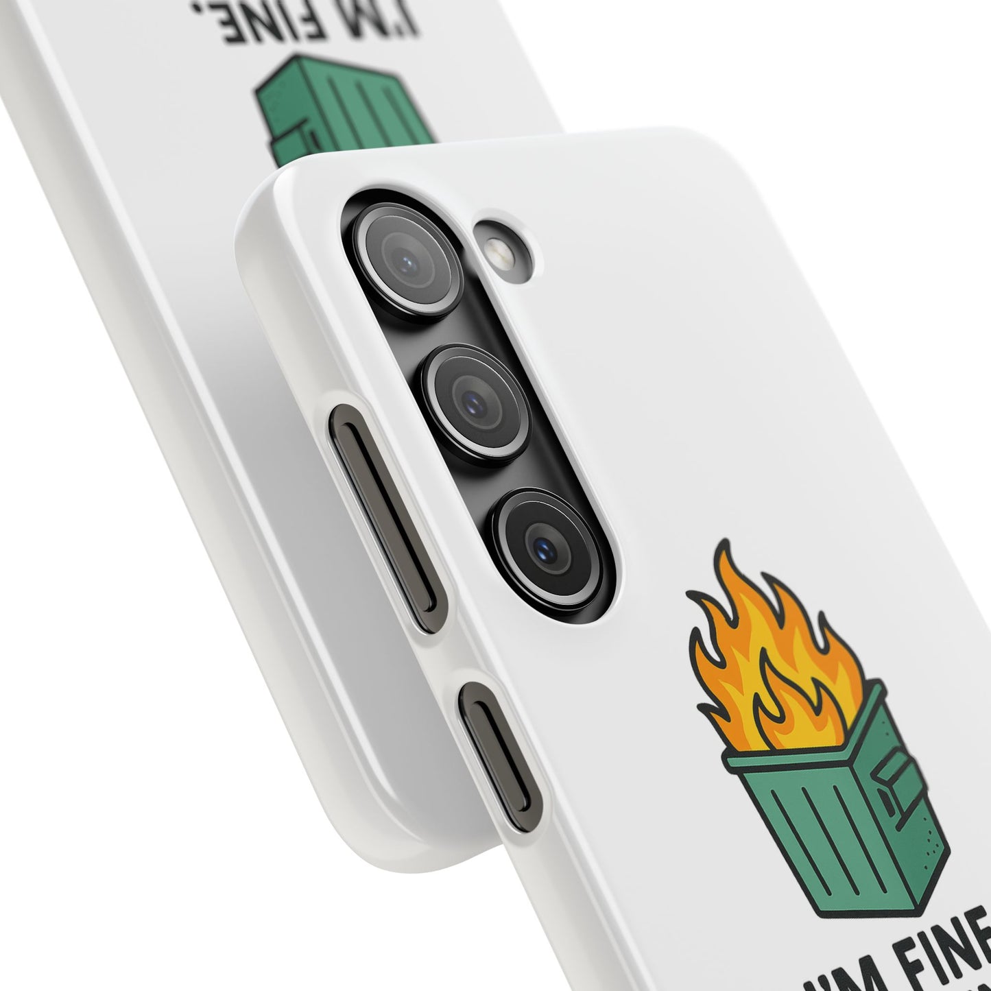 Phone Case — "I'm Fine, It's Fine" Dumpster Fire Design