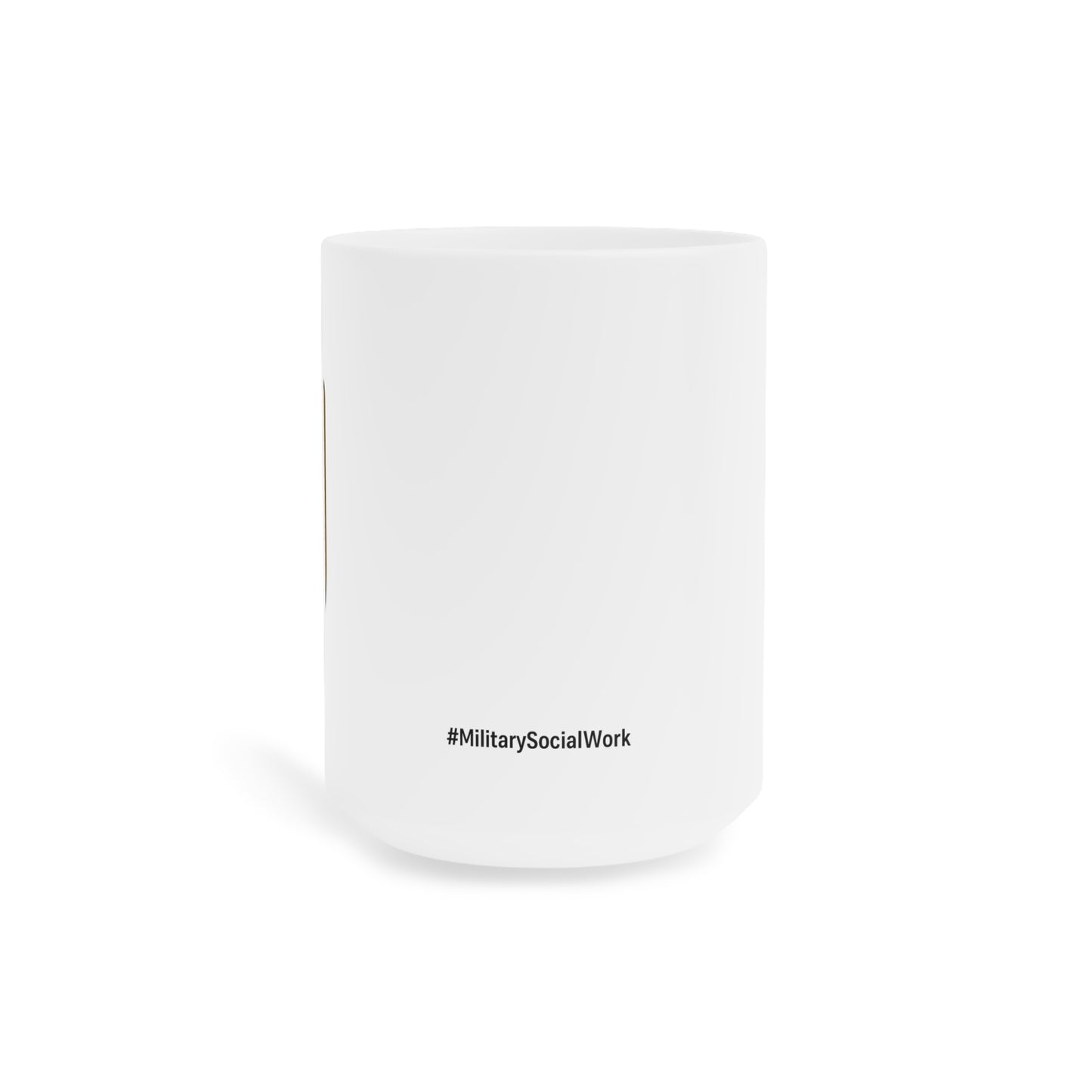 Military Social Work- "Mission: Mental Health" Ceramic Mug - Supportive Coffee/Tea Cup for Self-Care Enthusiasts