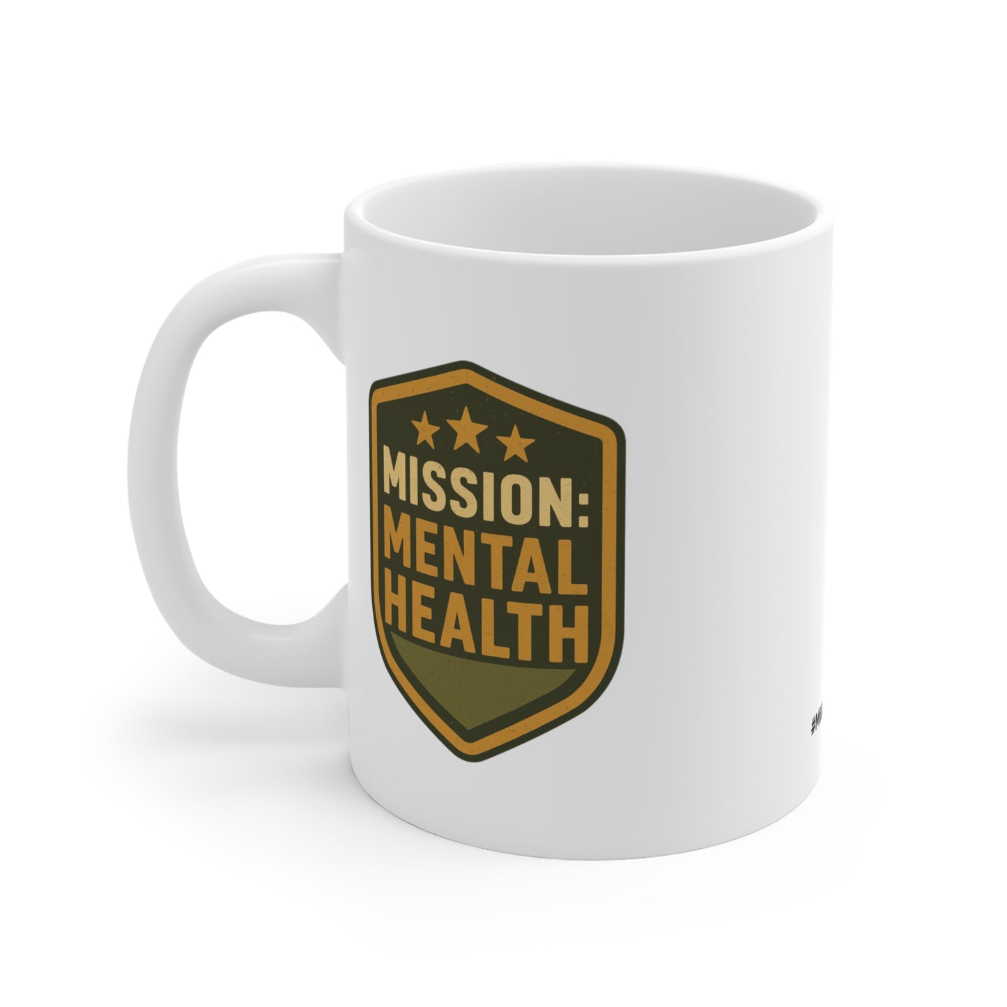 Military Social Work- "Mission: Mental Health" Ceramic Mug - Supportive Coffee/Tea Cup for Self-Care Enthusiasts