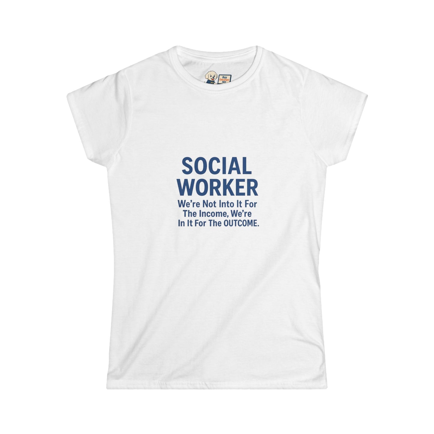 Social Worker Women's Softstyle Tee - Inspirational Quote Tee for Social Workers