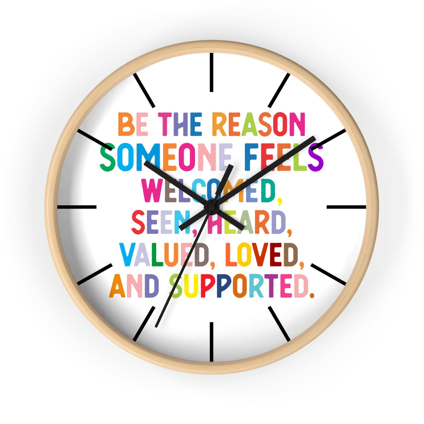 Wall Clock — "Be the Reason Someone Feels Welcome" Colorful Inspirational Clock