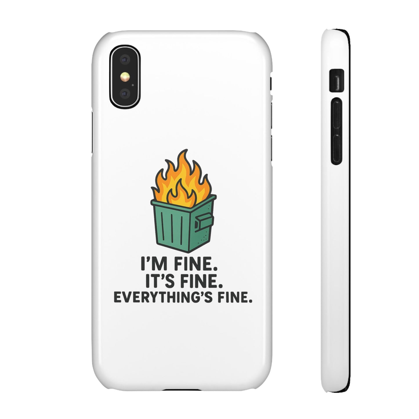 Phone Case — "I'm Fine, It's Fine" Dumpster Fire Design