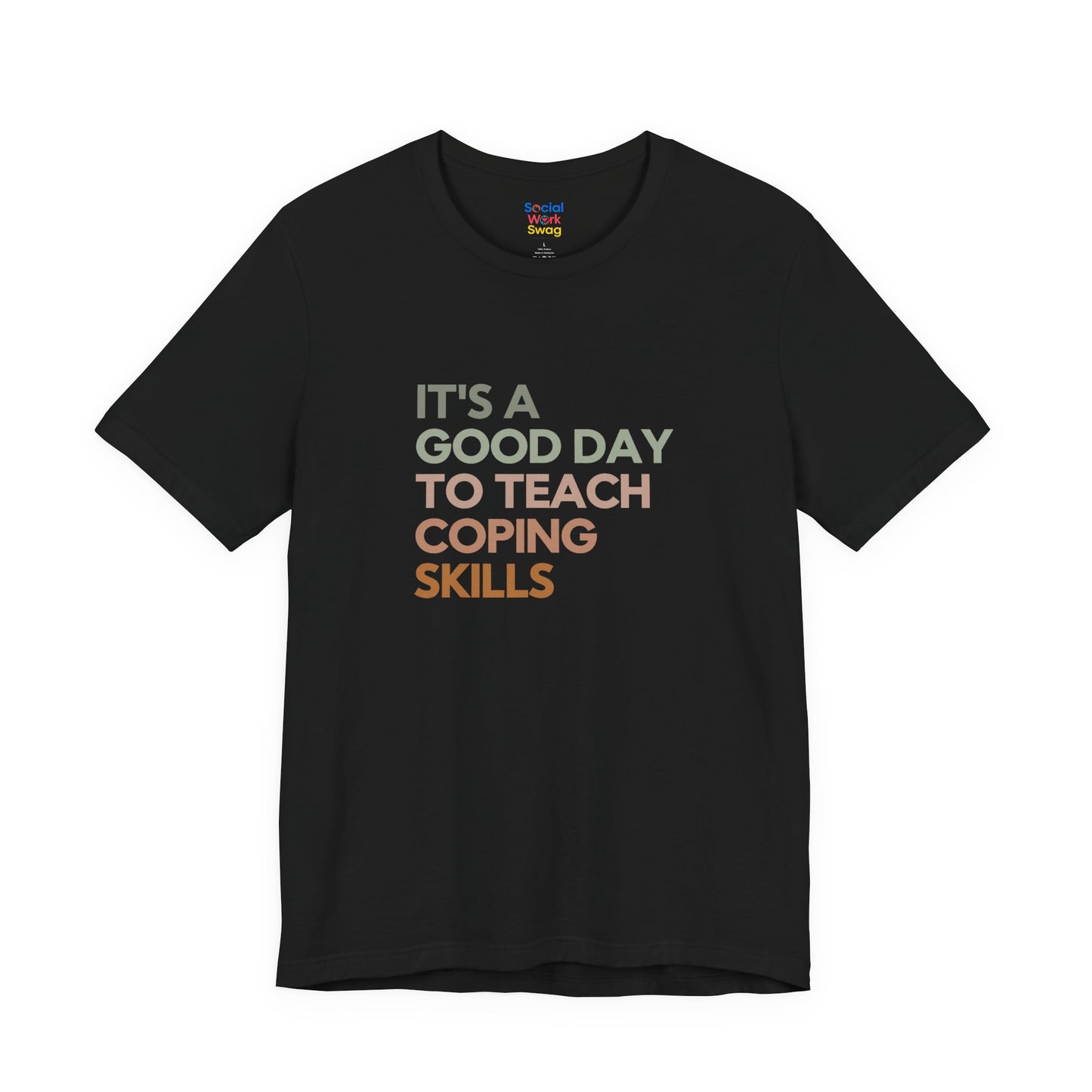 Unisex Coping Skills Tee — "It's a Good Day to Teach Coping Skills" Mental Health Awareness T-Shirt - Social Work