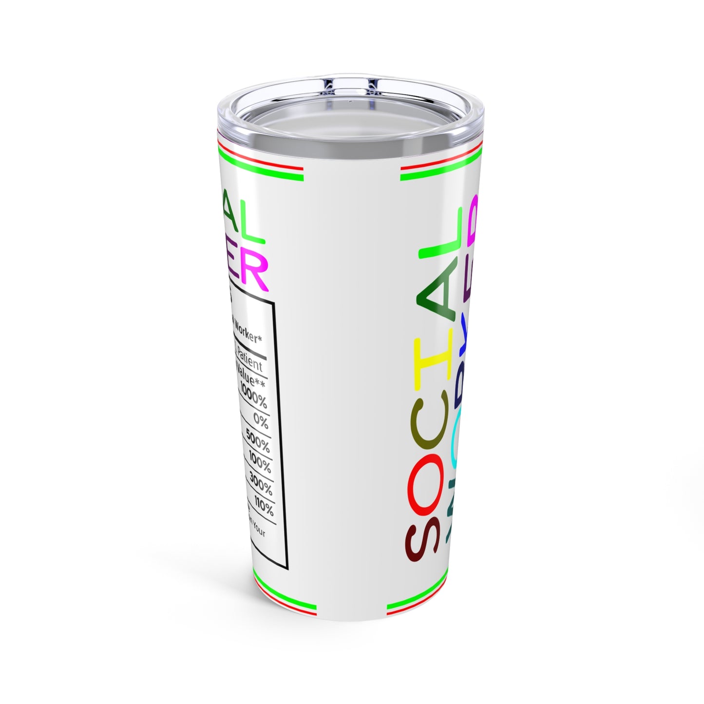 Social Worker 20oz Tumbler — Nutritional Facts Design, Colorful & Fun!