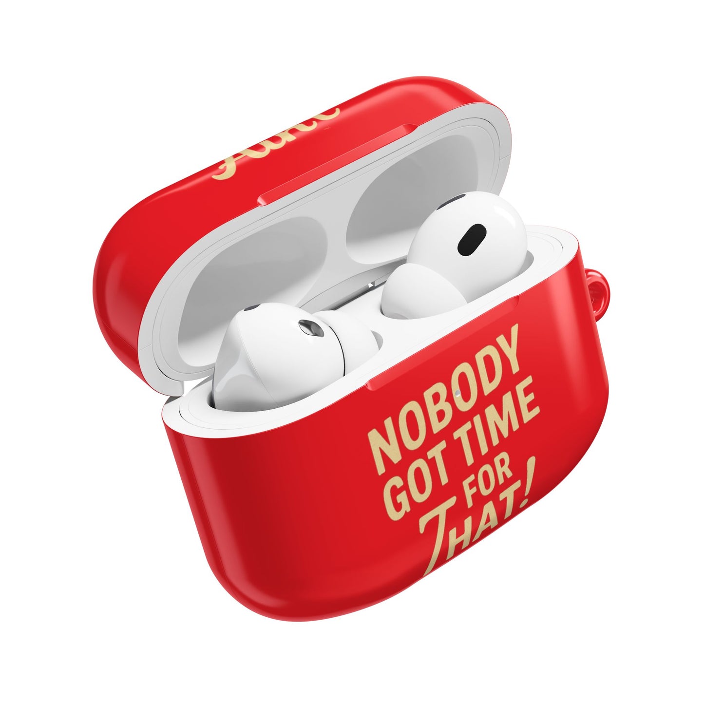 Ain't Nobody Got Time for That AirPod Case