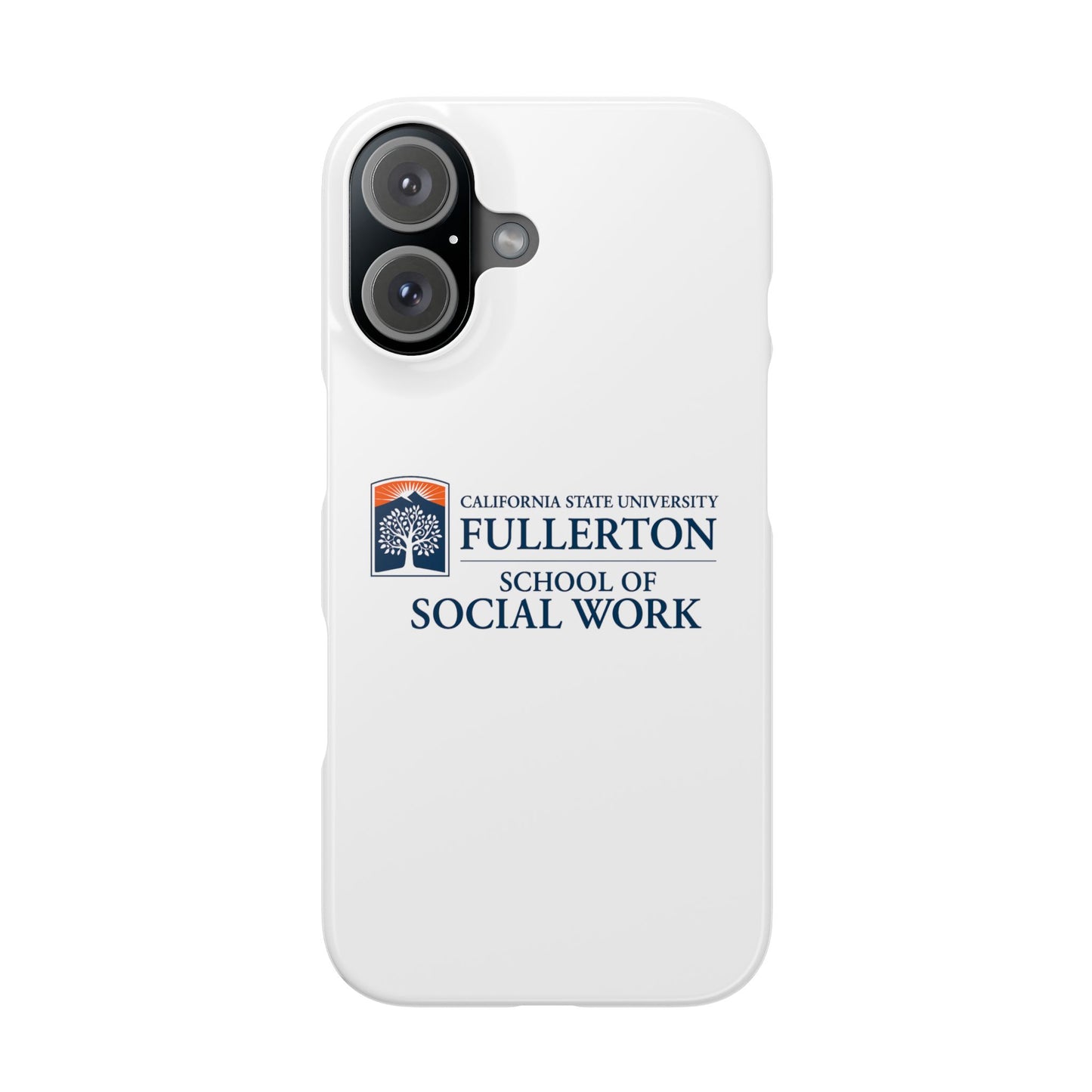 Cal State Fullerton University - Slim I-Phone Case - School of Social Work (White)