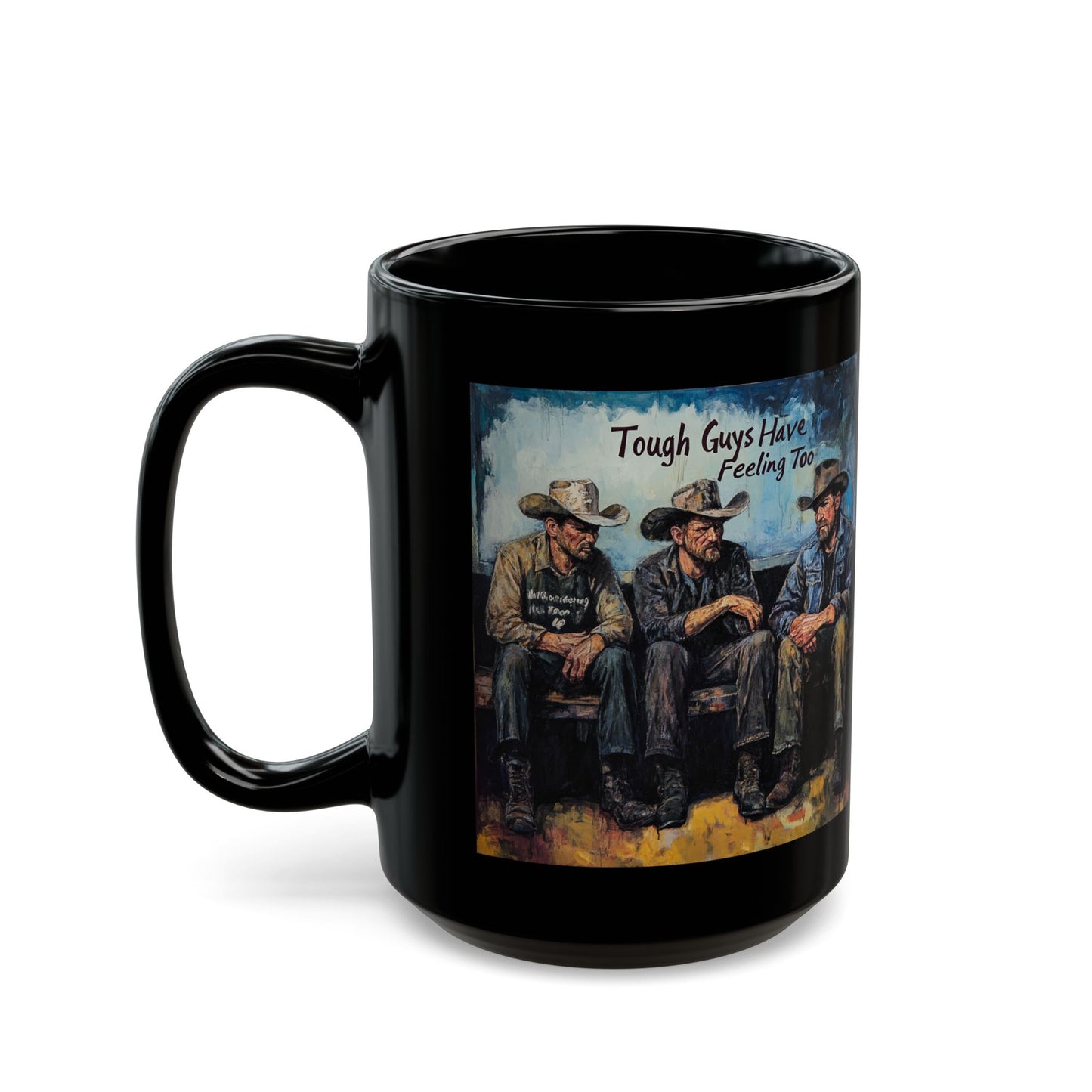 Tough Guys Have Feelings Too- Black Mug (15oz) - Social Work