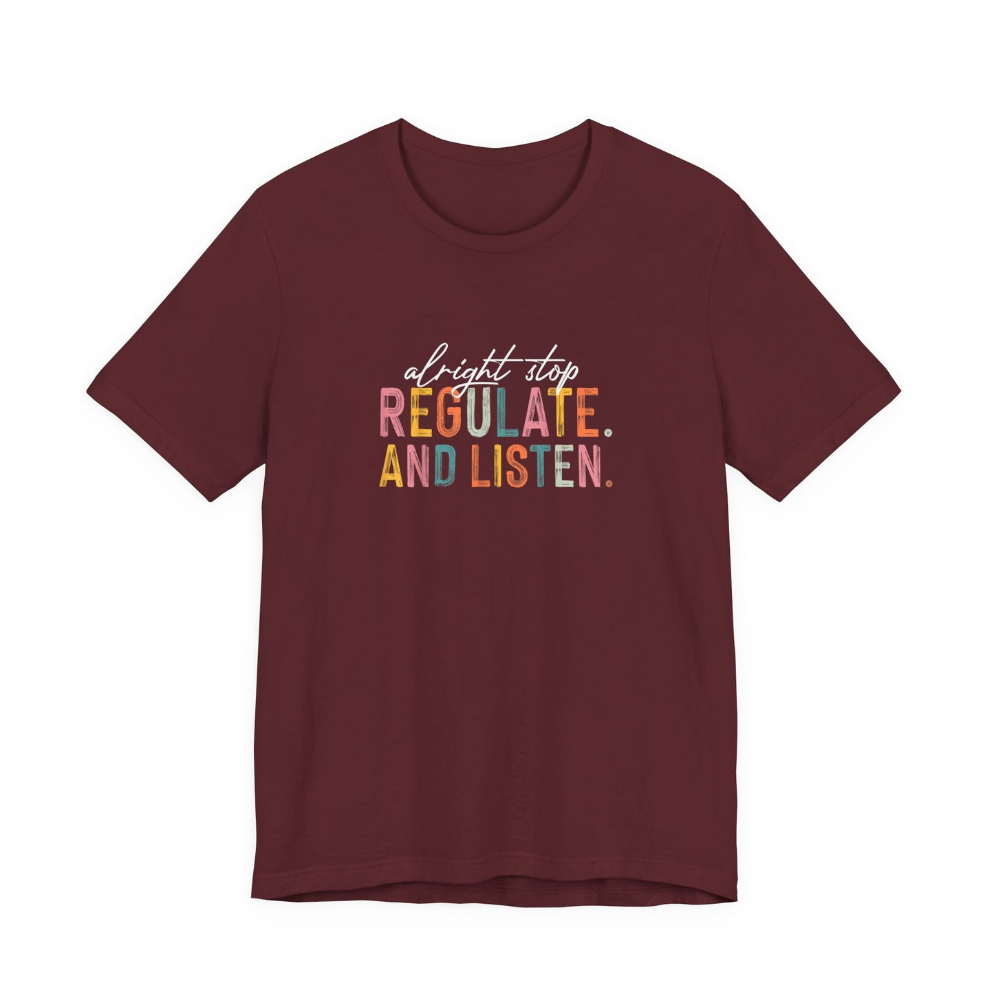Unisex- "Regulate and Listen" Graphic Tee — Calm, Mindful Self-Care Shirt