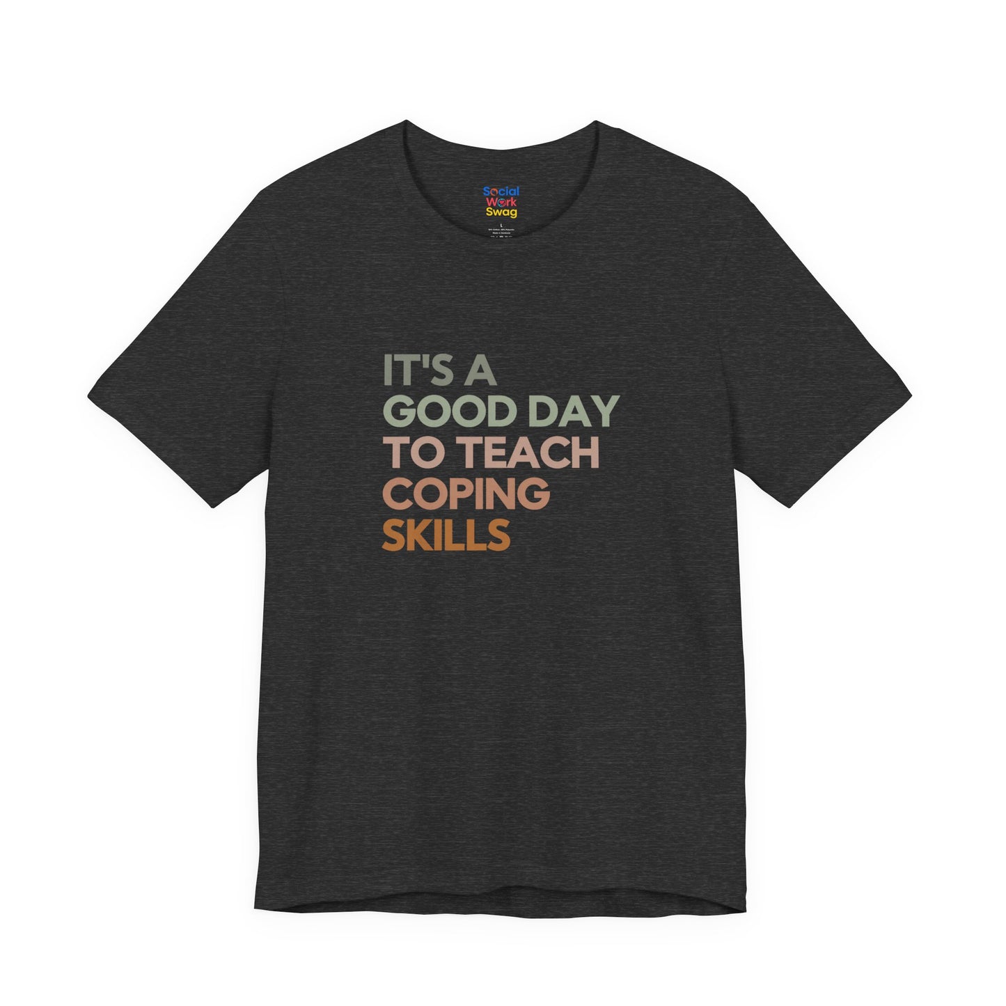 Unisex Coping Skills Tee — "It's a Good Day to Teach Coping Skills" Mental Health Awareness T-Shirt - Social Work