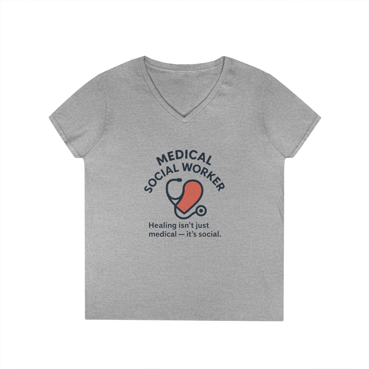 Medical Social Worker V-Neck Shirt — "Healing isn't just medical — it's social."