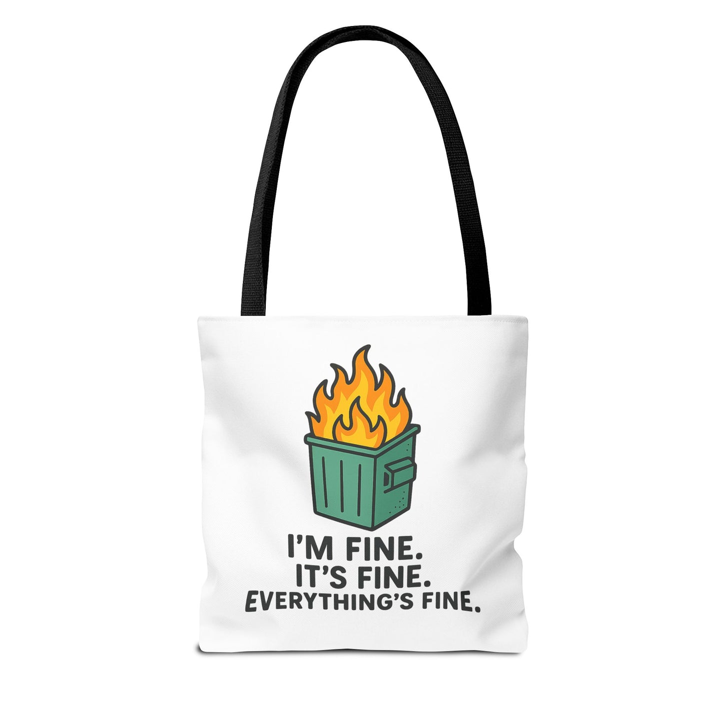 Tote Bag — "I'm Fine. It's Fine. Everything's Fine." Dumpster Fire Graphic Tote