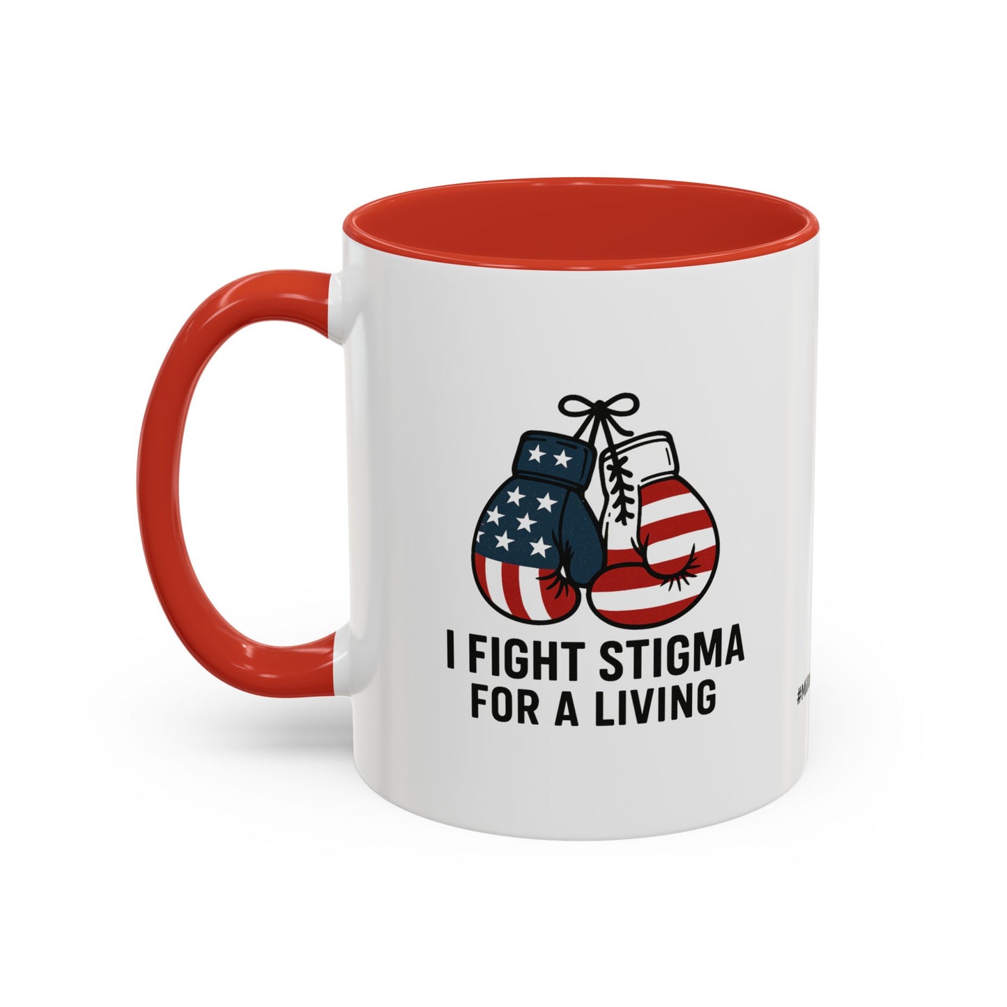 Military Social Work -Empowering Coffee Mug - "I Fight Stigma for a Living" - Perfect Gift for Advocates and Supporters