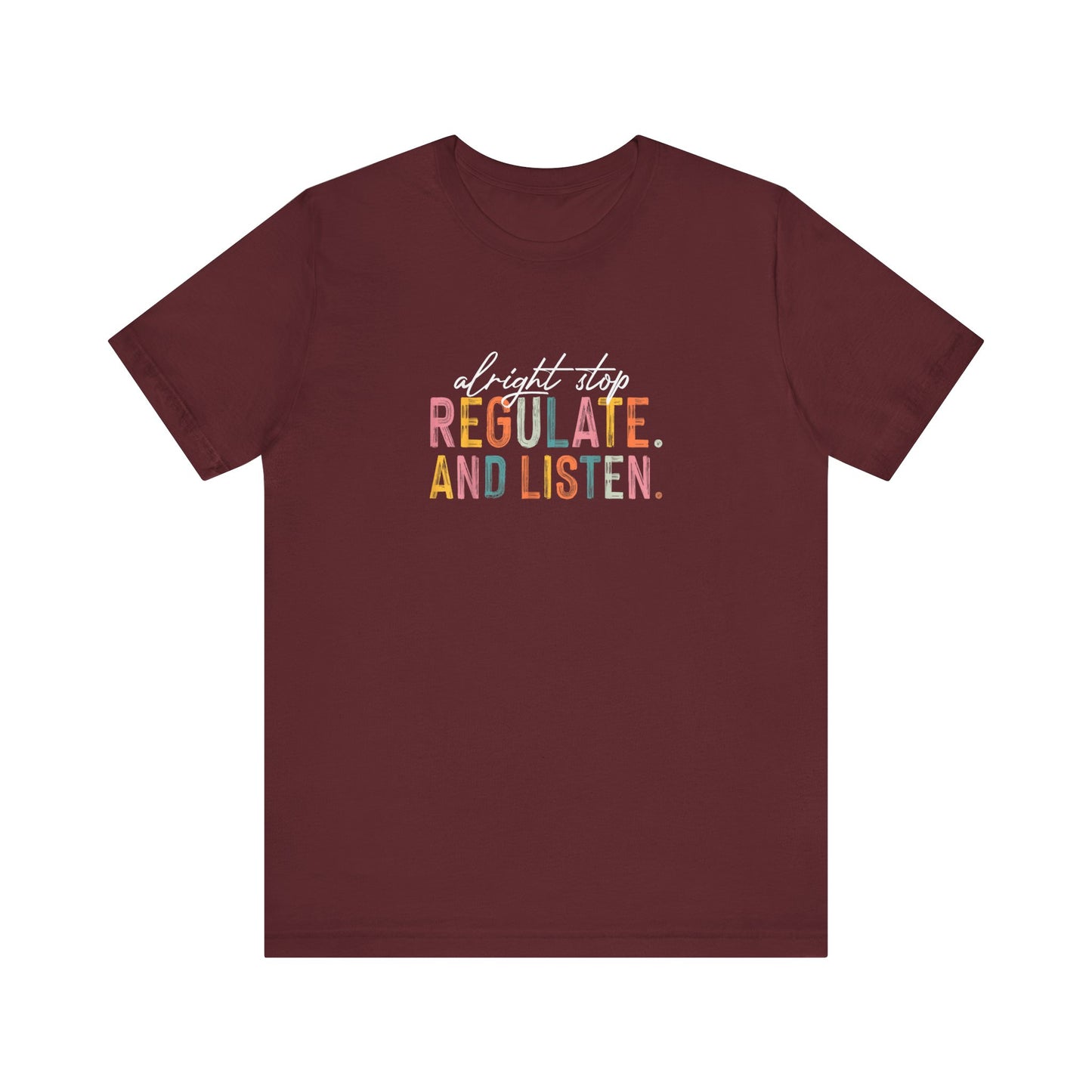 Unisex- "Regulate and Listen" Graphic Tee — Calm, Mindful Self-Care Shirt