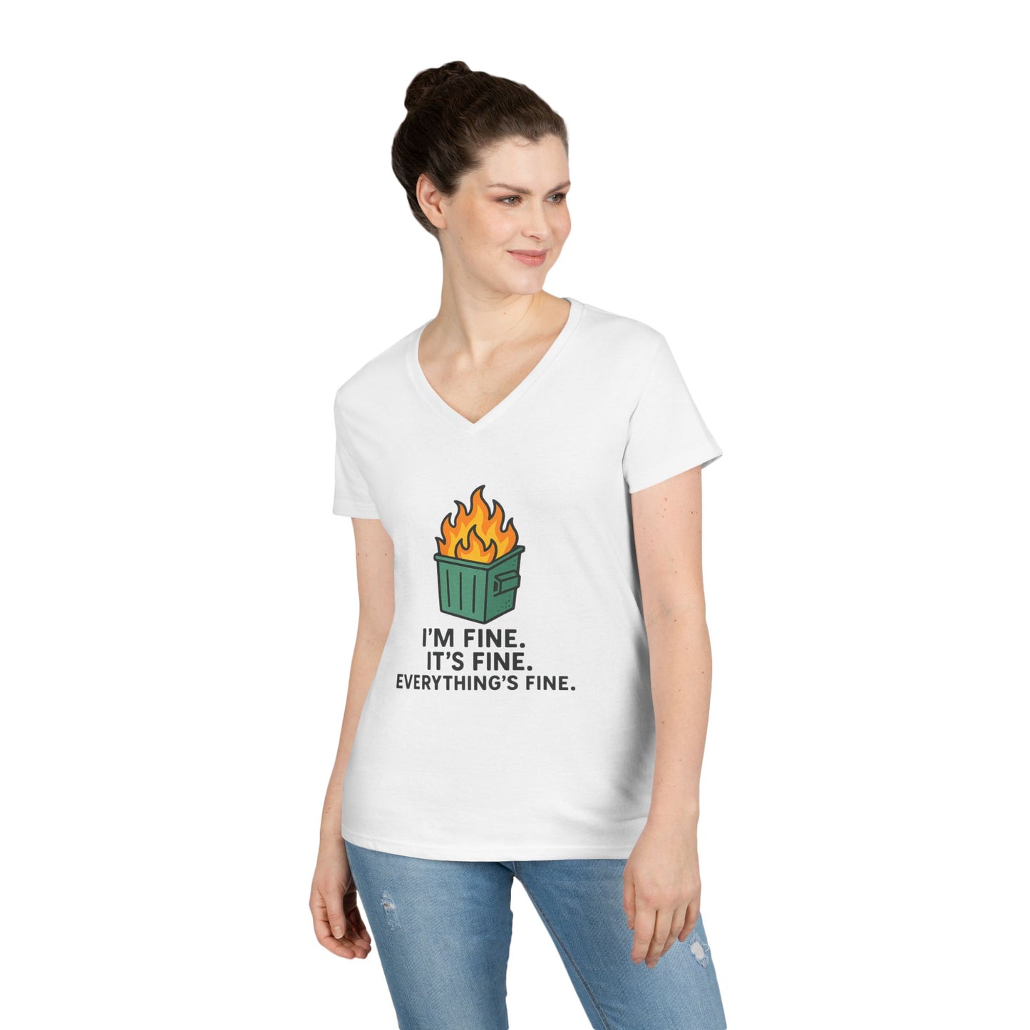 Women's Cut Dumpster Fire V-Neck Tee — "I’m Fine. It’s Fine. Everything’s Fine." Funny Sarcastic Ladies' Shirt