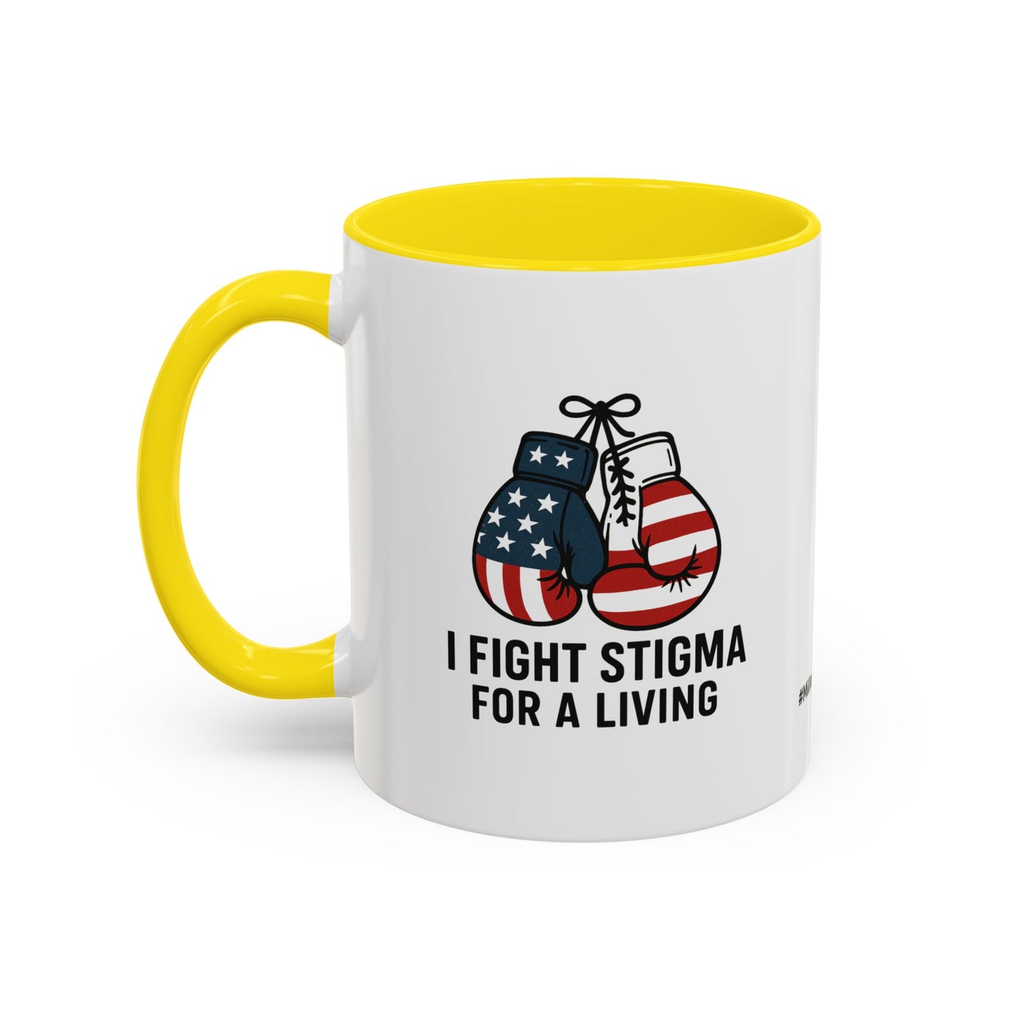 Military Social Work -Empowering Coffee Mug - "I Fight Stigma for a Living" - Perfect Gift for Advocates and Supporters