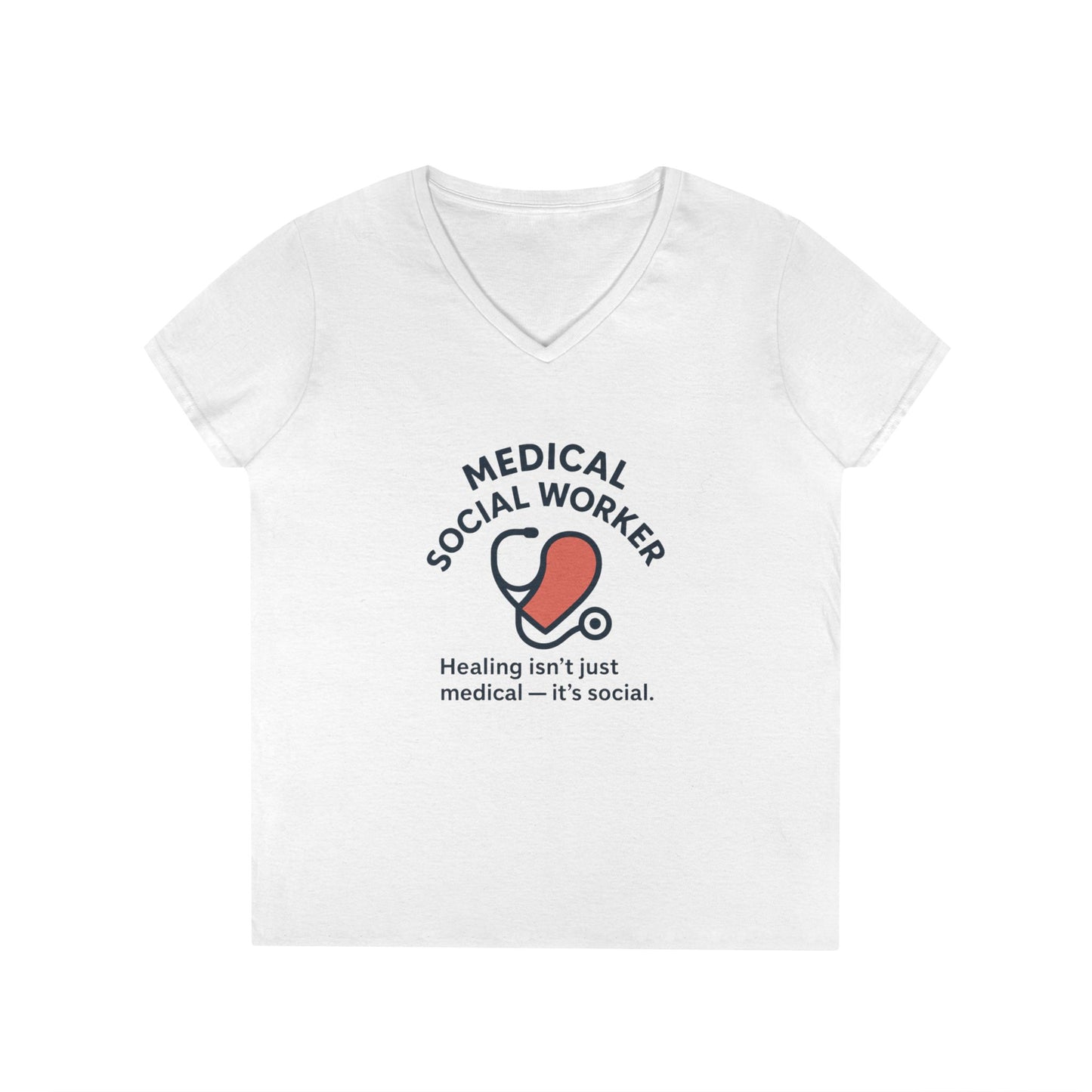 Medical Social Worker V-Neck Shirt — "Healing isn't just medical — it's social."