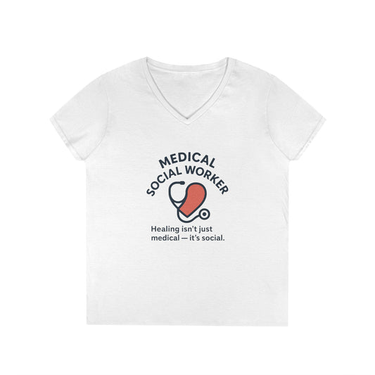 Medical Social Worker V-Neck Shirt — "Healing isn't just medical — it's social."