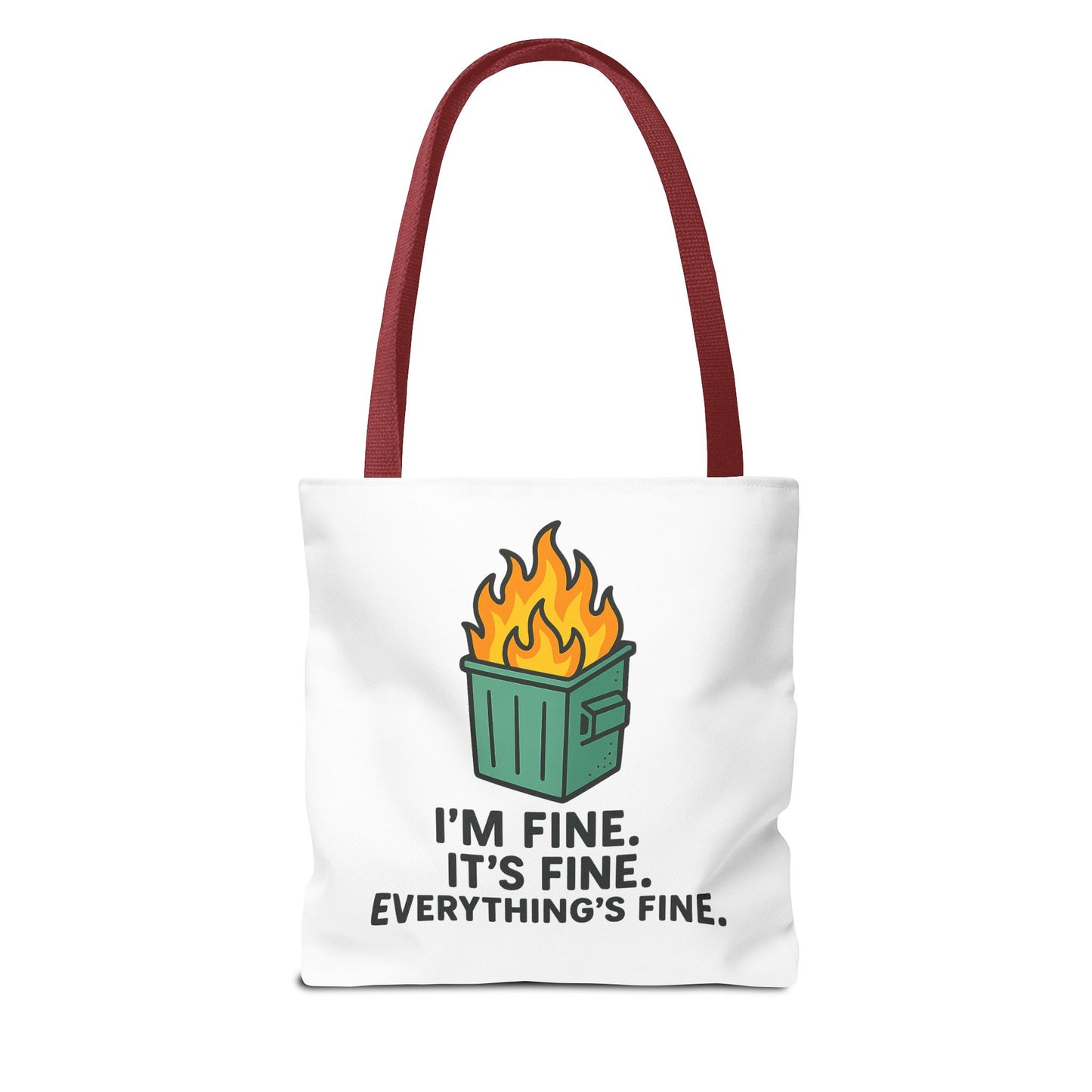 Tote Bag — "I'm Fine. It's Fine. Everything's Fine." Dumpster Fire Graphic Tote