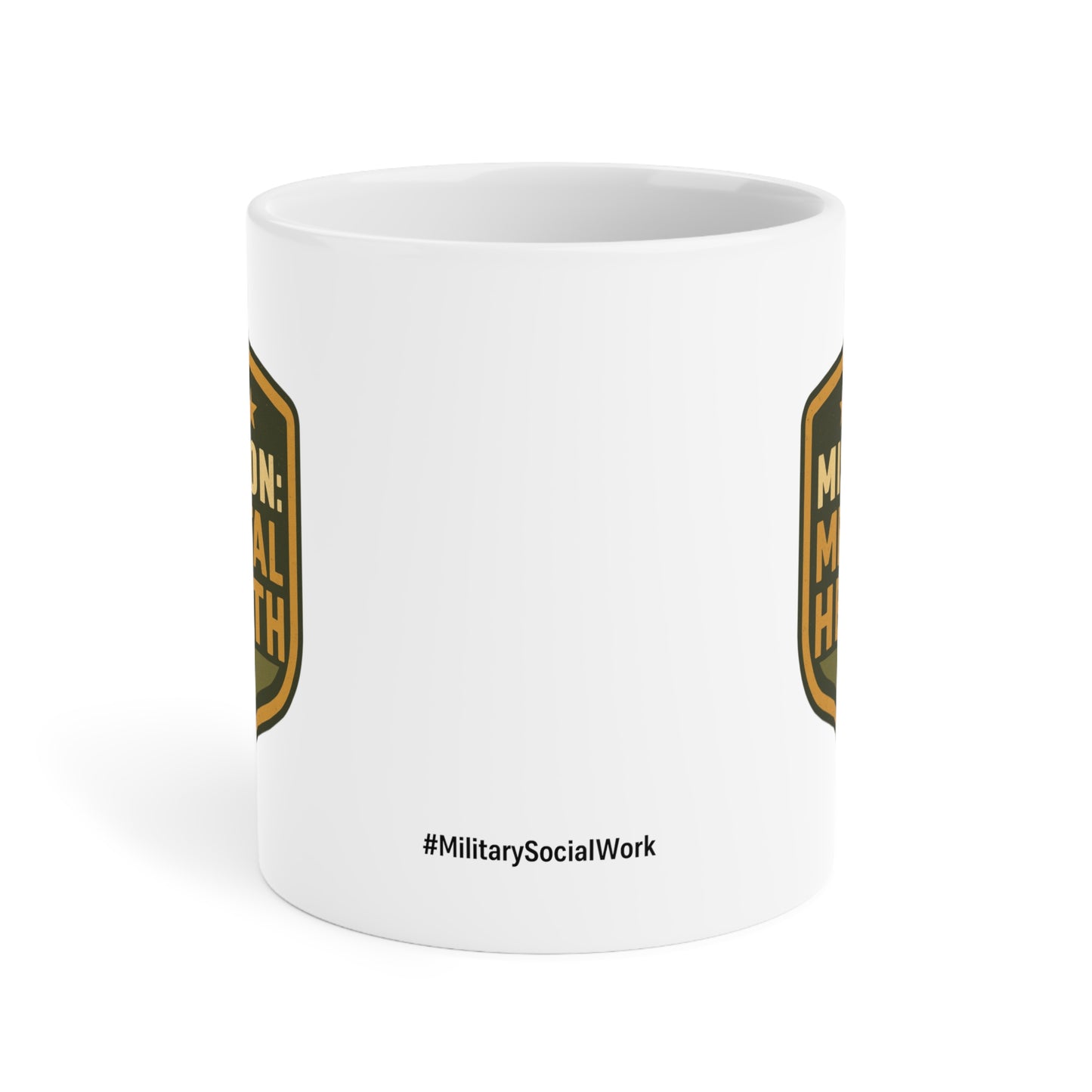 Military Social Work- "Mission: Mental Health" Ceramic Mug - Supportive Coffee/Tea Cup for Self-Care Enthusiasts (15oz or 20oz)