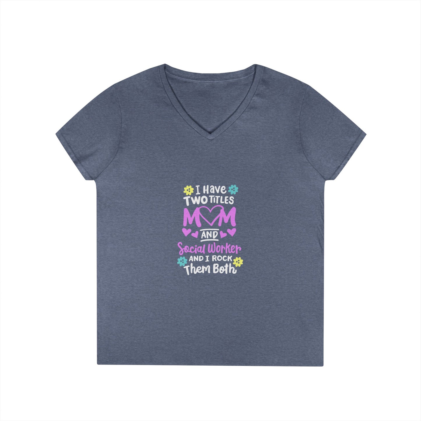 Mom and Grandma V-Neck Tee – “I Have Two Titles: Mom and Nana” Floral Mother's Day Shirt