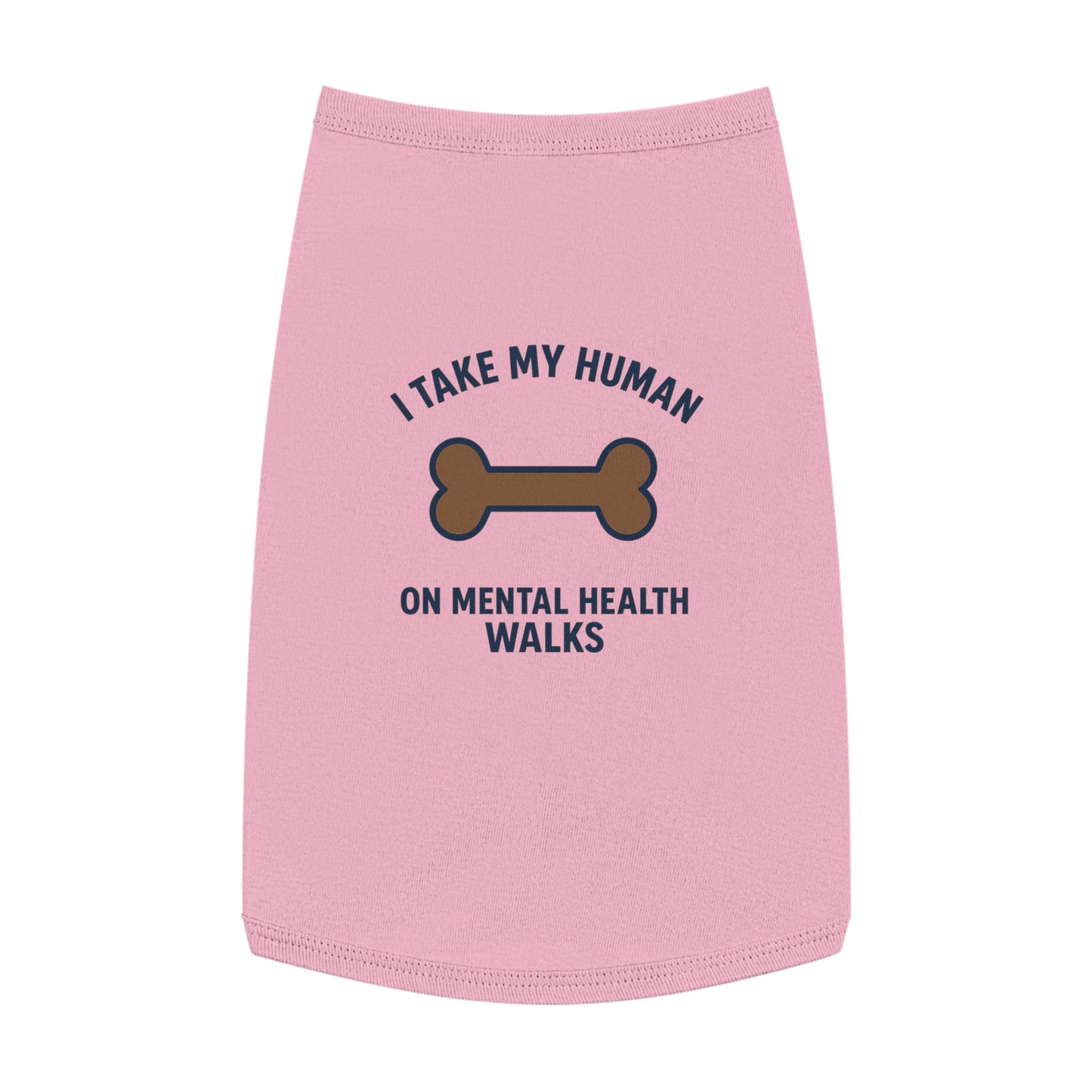 Pet Tank Top — “I Take My Human on Mental Health Walks” Dog Tank