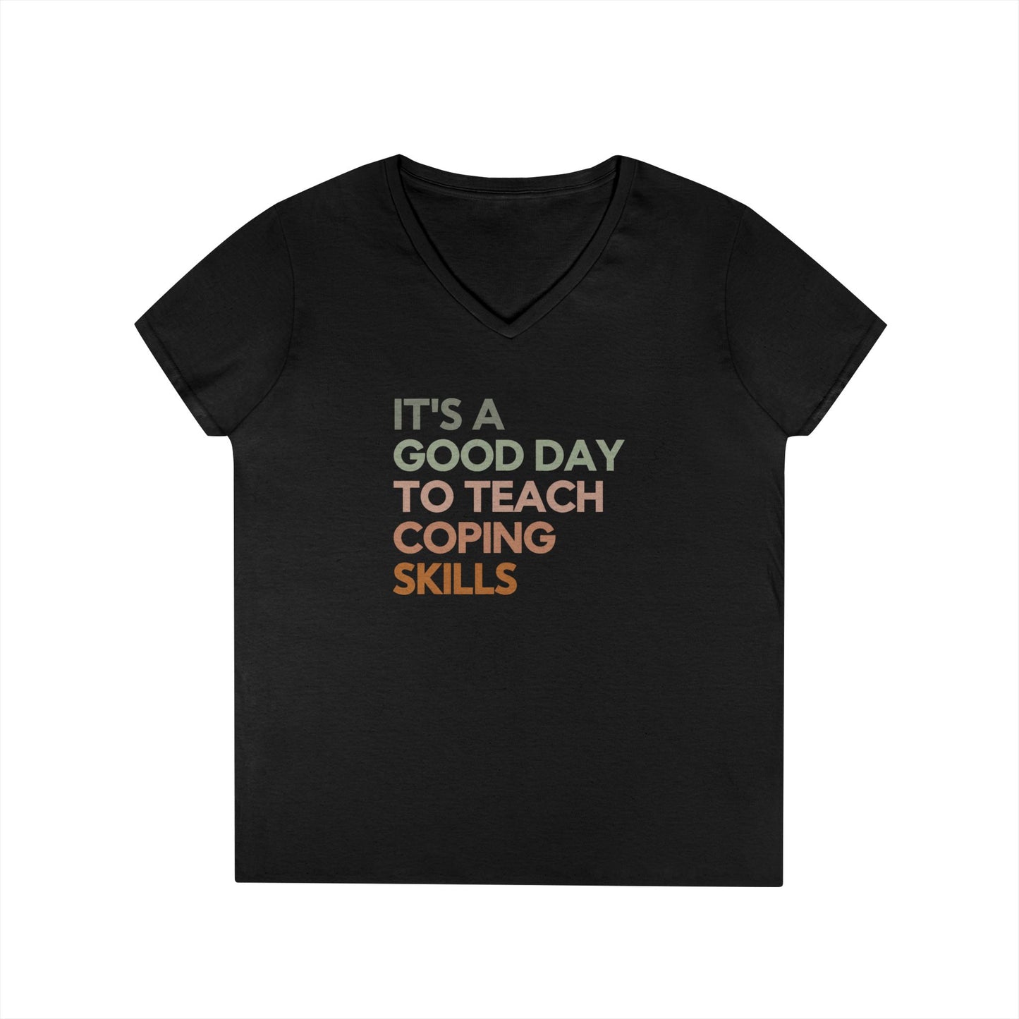 Coping Skills V-Neck Tee — "It's a Good Day to Teach Coping Skills" Ladies' T-Shirt - School Social Worker