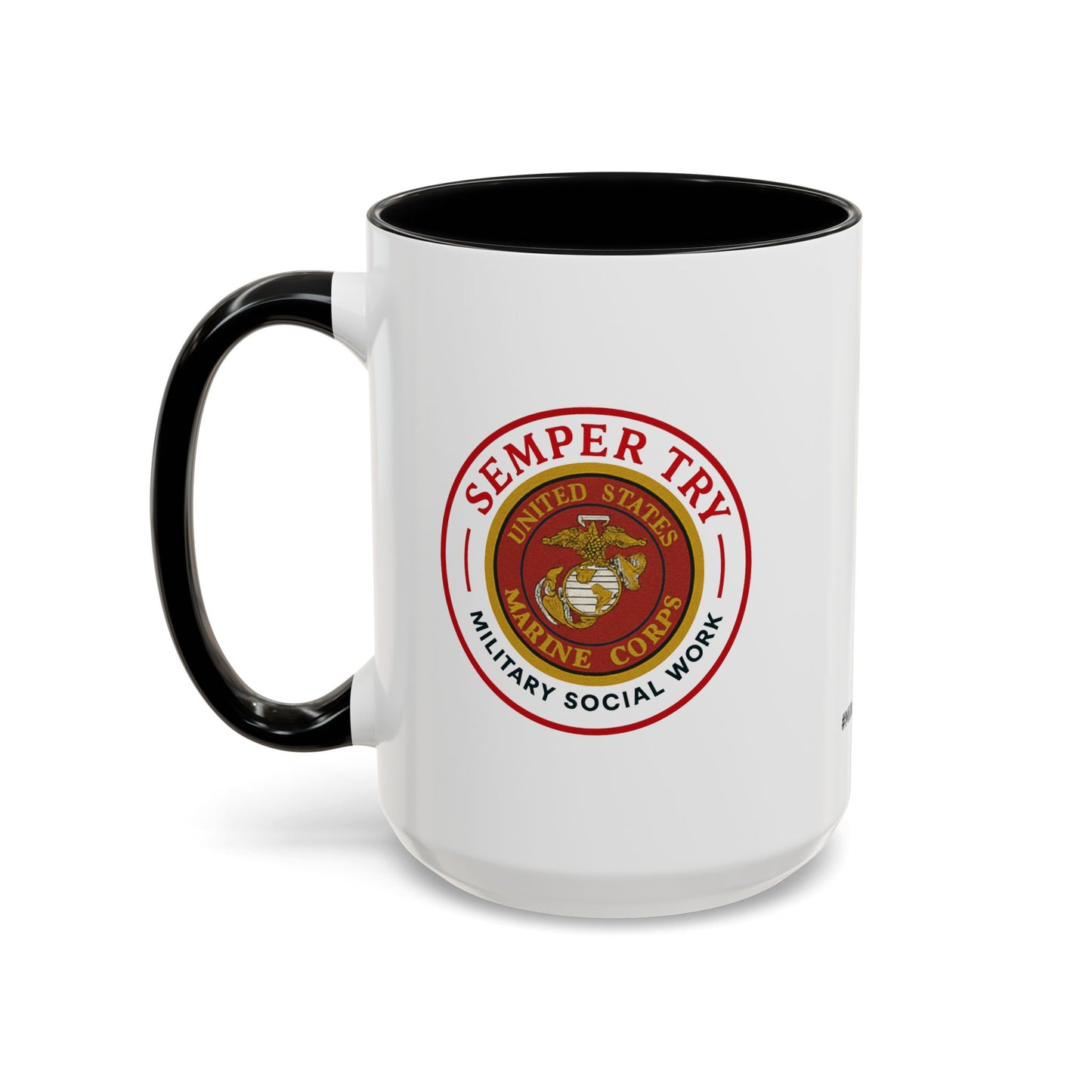 Copy of Military Social Work -Empowering Coffee Mug - "Semper Try" - Perfect Gift for Advocates and Supporters