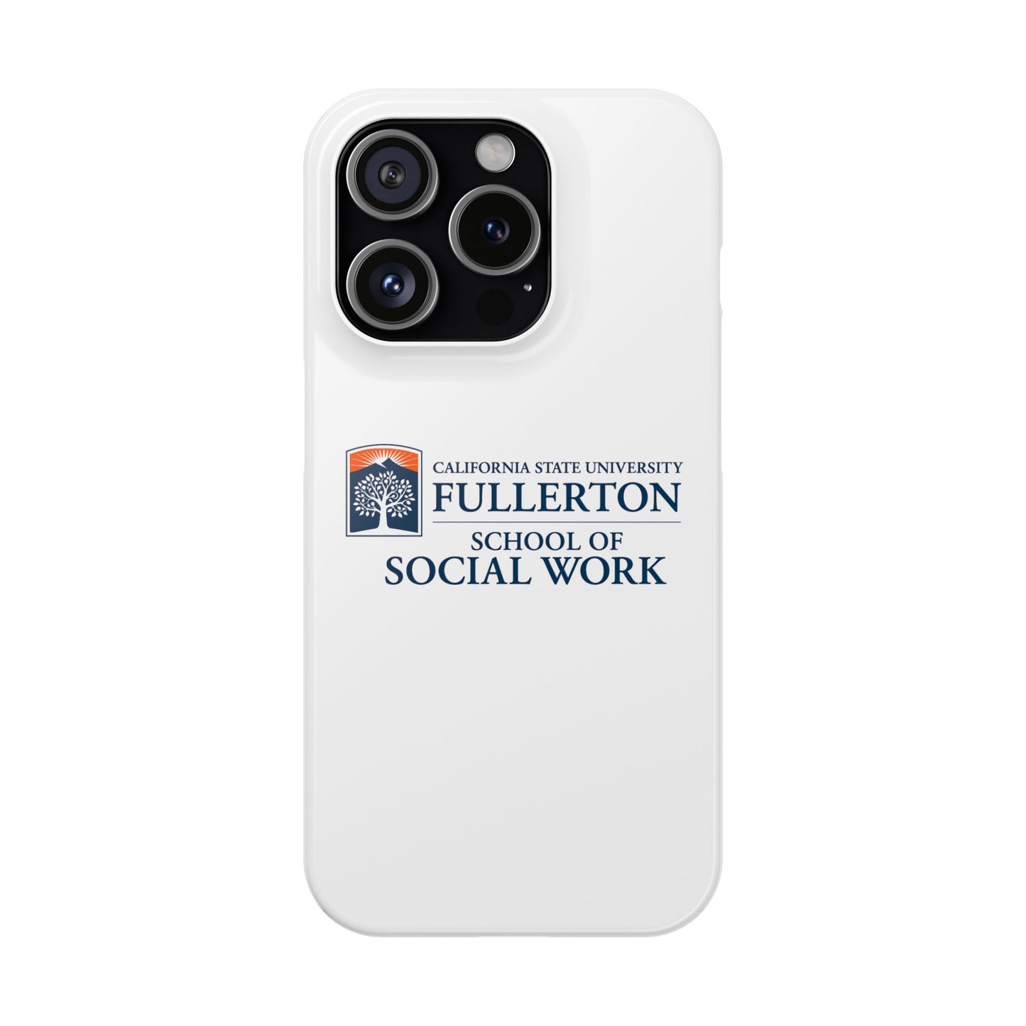 Cal State Fullerton University - Slim I-Phone Case - School of Social Work (White)