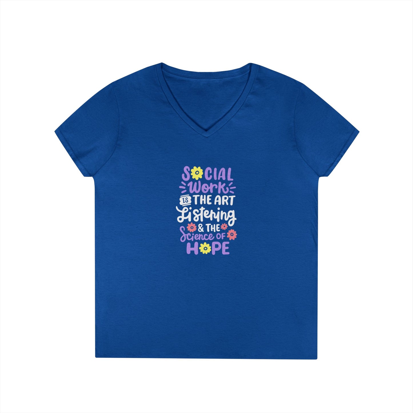 Hopeful Social Worker V‑Neck Tee — "Social Work is the Art of Listening & the Science of Hope"