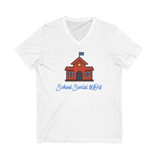School Social Work V-Neck Tee - Unisex Jersey Shirt - Social Worker Gifts