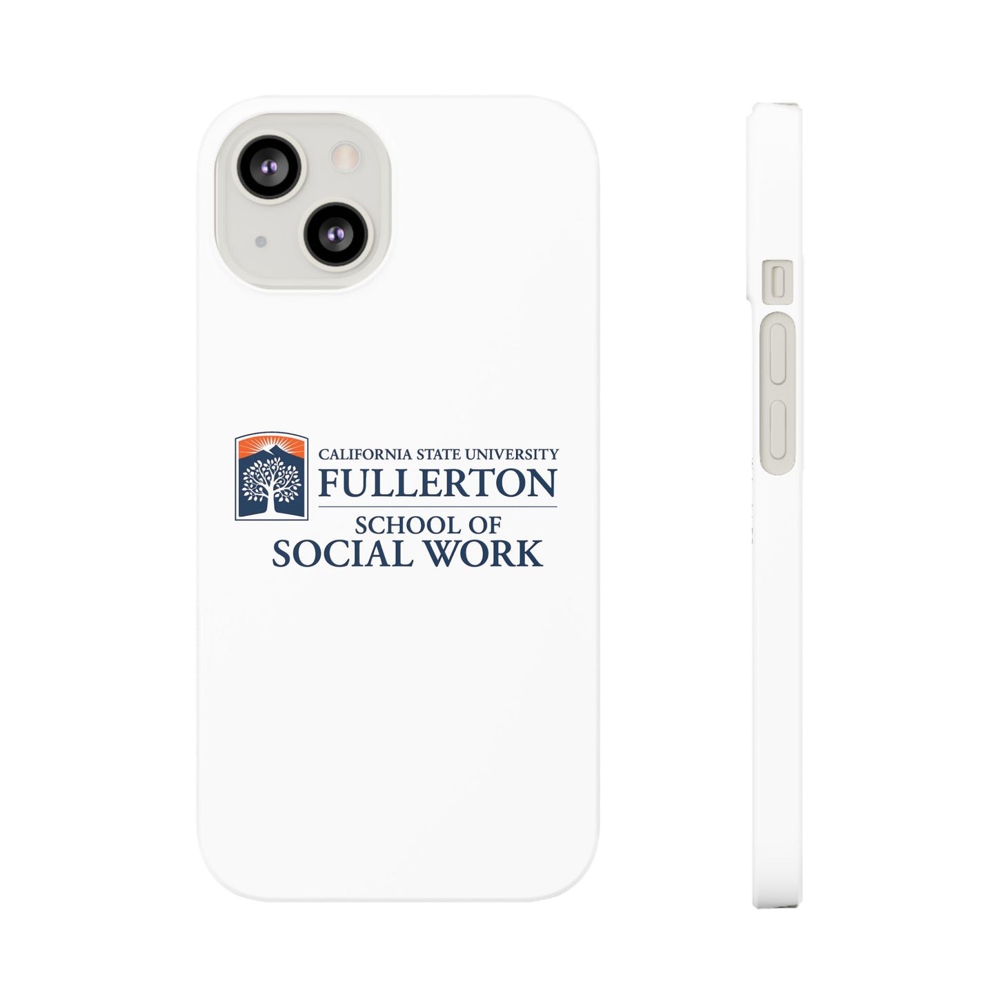 Cal State Fullerton University - Slim I-Phone Case - School of Social Work (White)