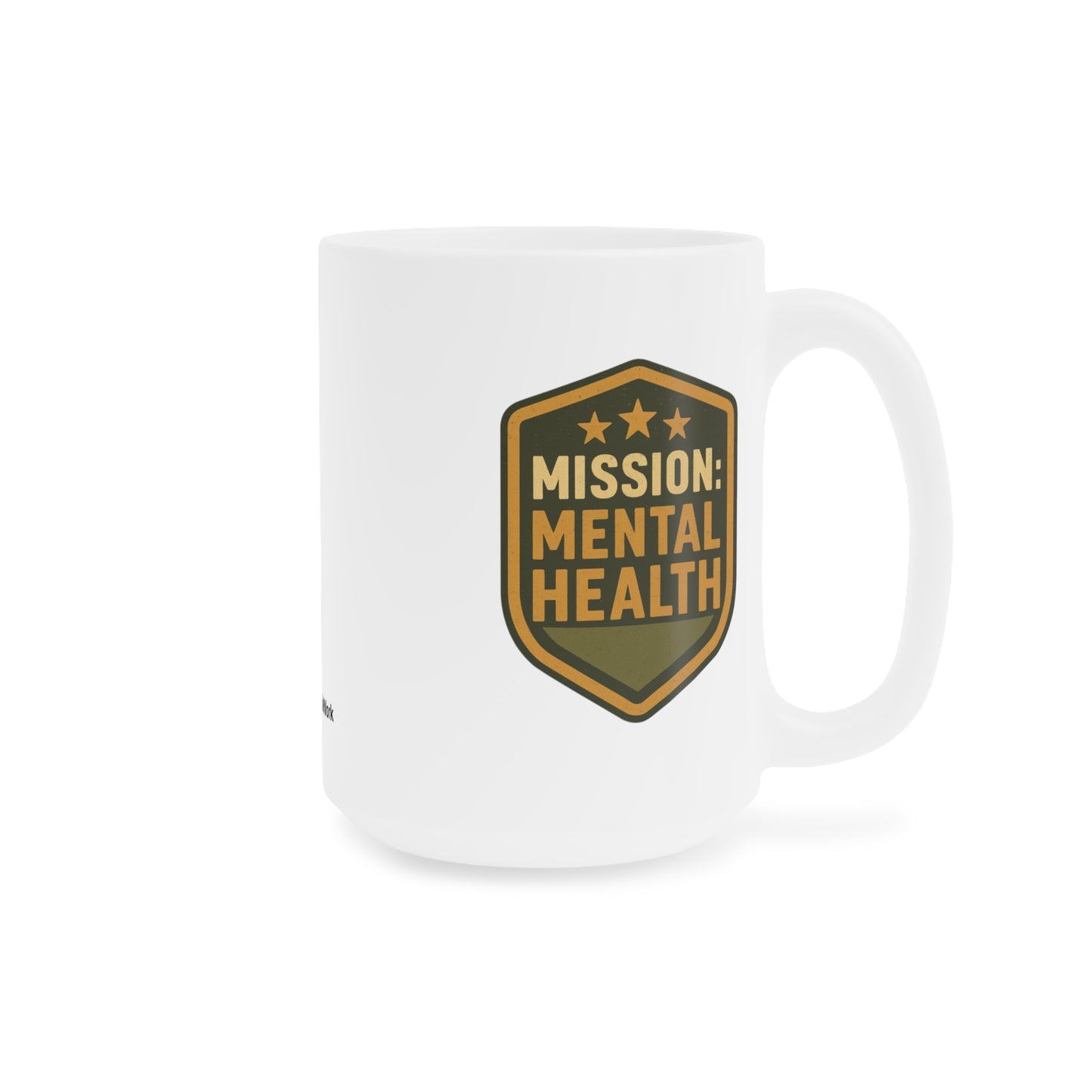 Military Social Work- "Mission: Mental Health" Ceramic Mug - Supportive Coffee/Tea Cup for Self-Care Enthusiasts