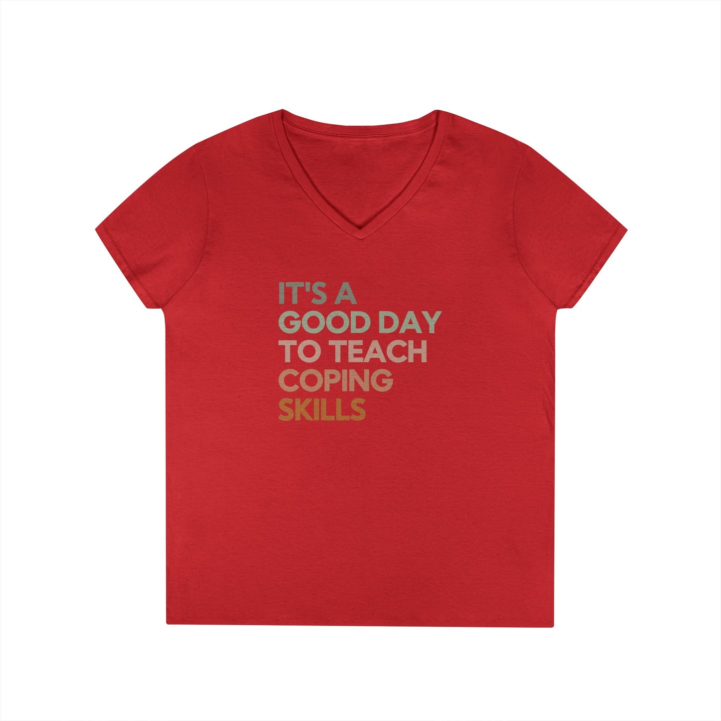 Coping Skills V-Neck Tee — "It's a Good Day to Teach Coping Skills" Ladies' T-Shirt - School Social Worker