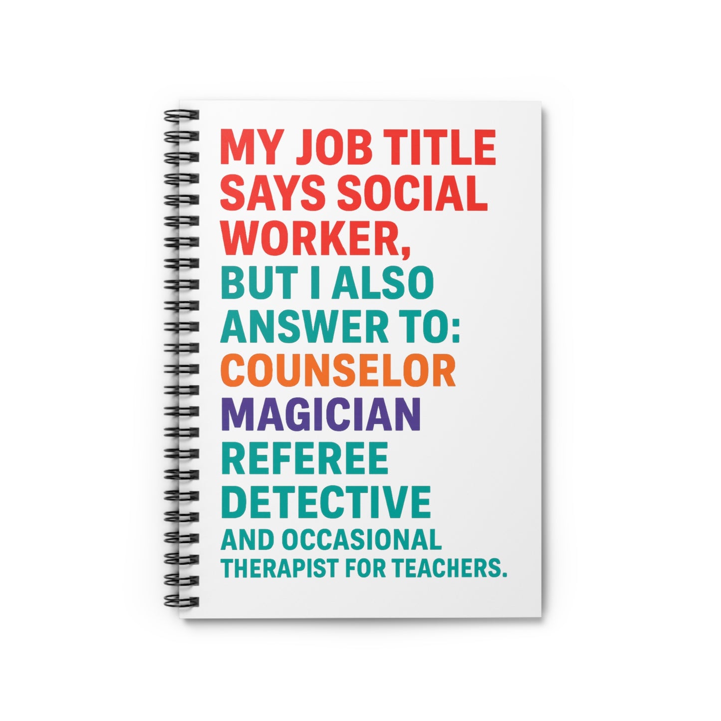 School Social Work "My Job Title" Spiral Notebook - Perfect for Students & Professionals