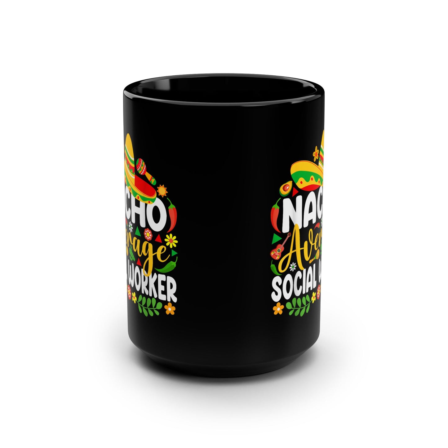 Nacho Average Social Worker Mug — Funny Cinco de Mayo Coffee Cup (15oz)