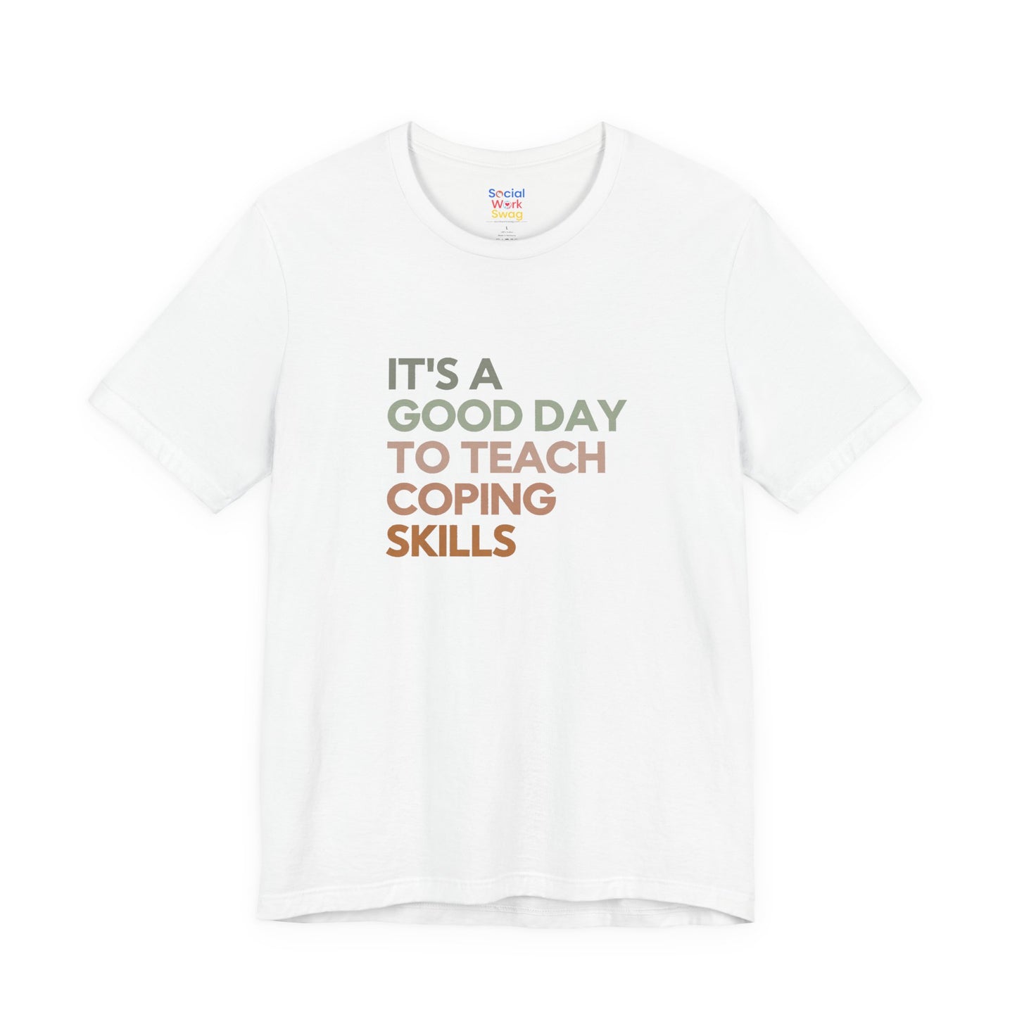 Unisex Coping Skills Tee — "It's a Good Day to Teach Coping Skills" Mental Health Awareness T-Shirt - Social Work